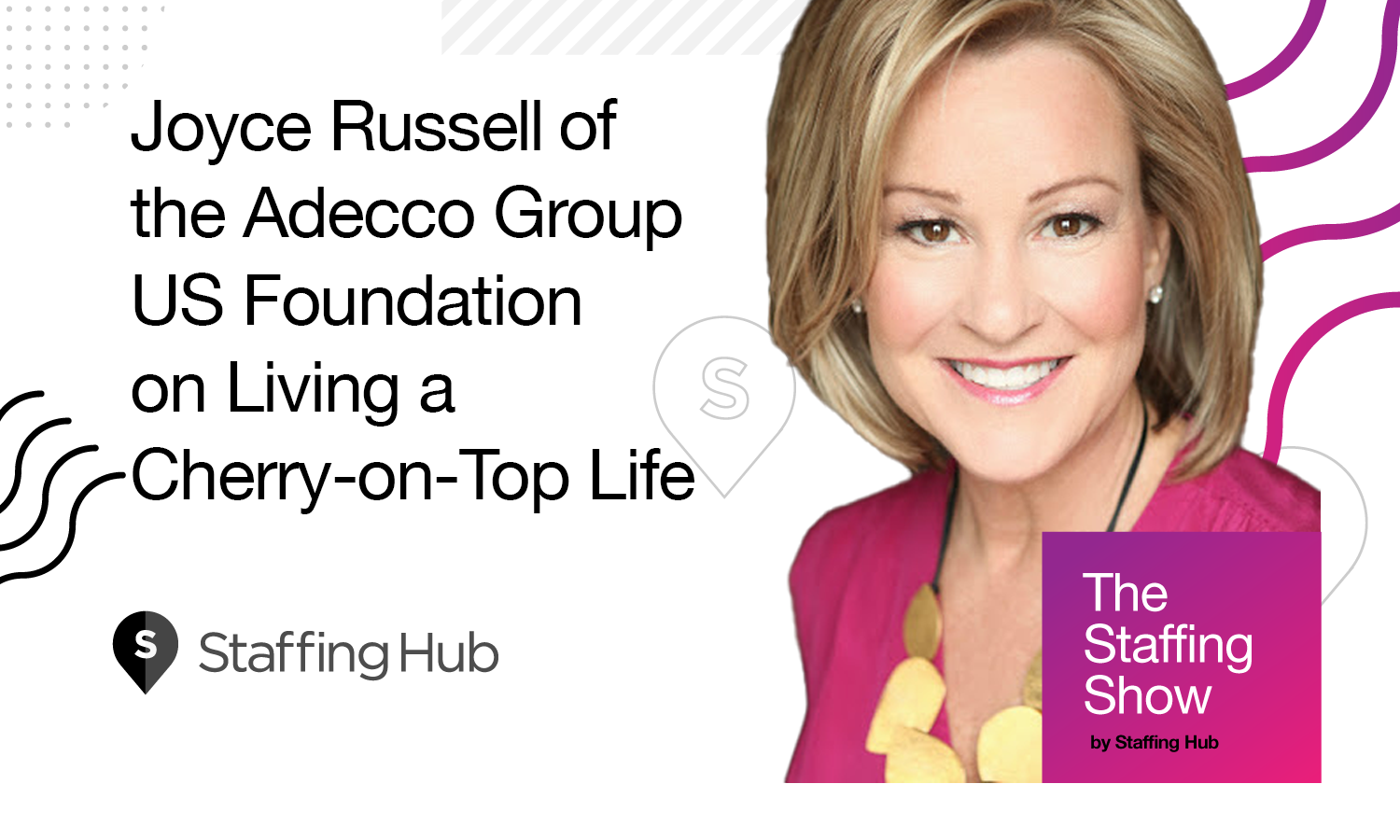 Joyce Russell of the Adecco Group US Foundation on How to Live a Cherry-on-Top Life