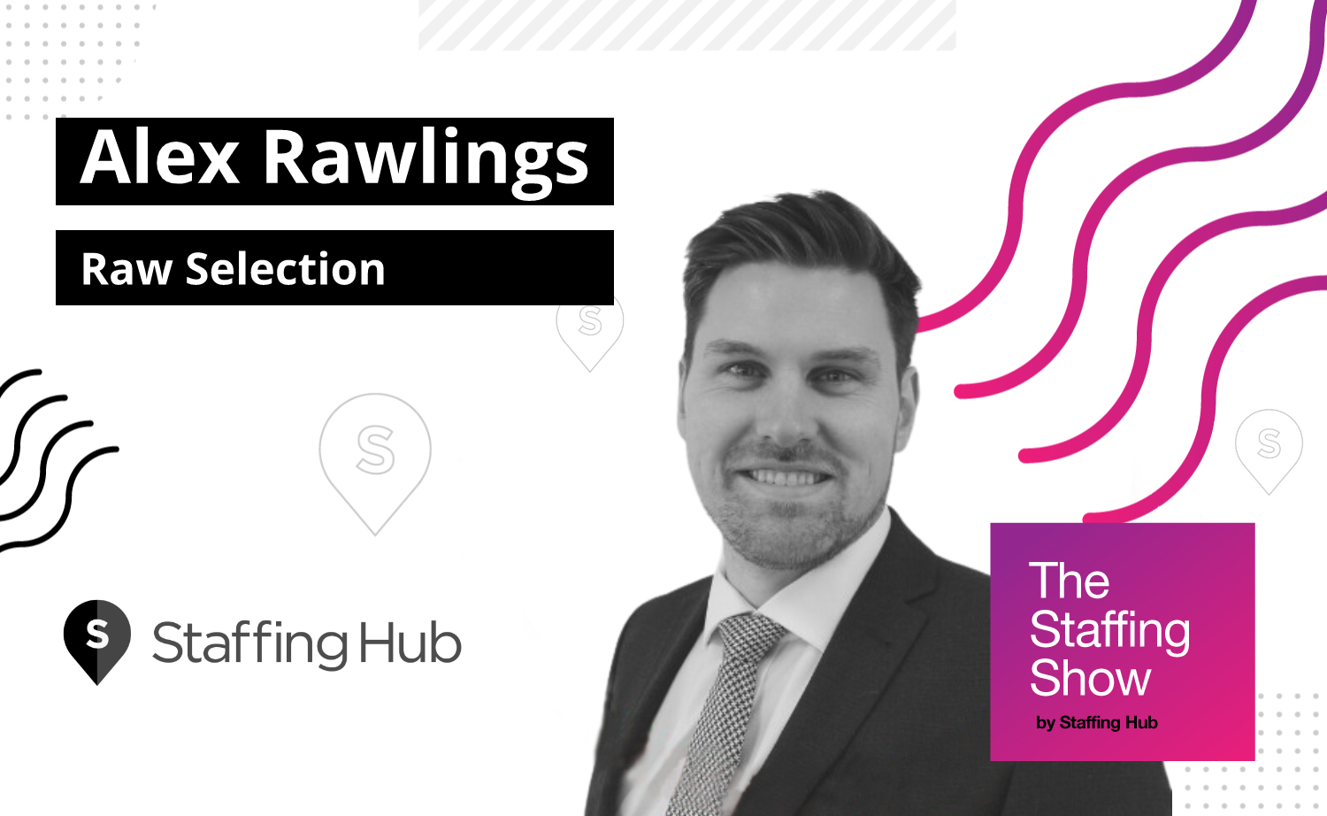 Alex Rawlings, President and Founder of Raw Selection, on Building an Effective Training Framework