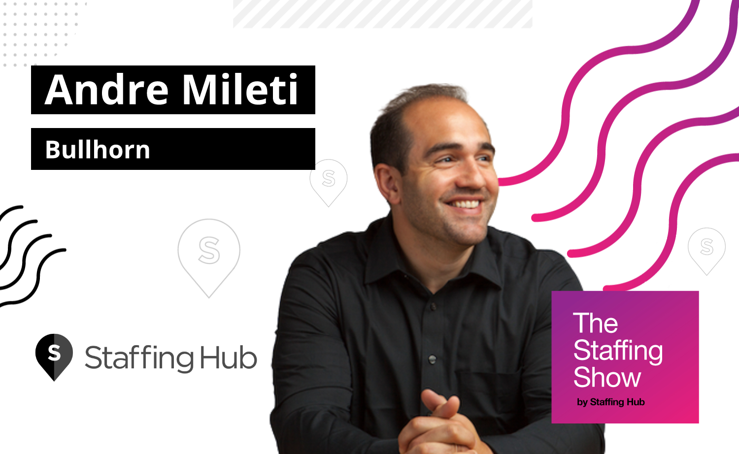 Andre Mileti, Product Evangelist at Bullhorn, on the Consumerization of the Employment Industry
