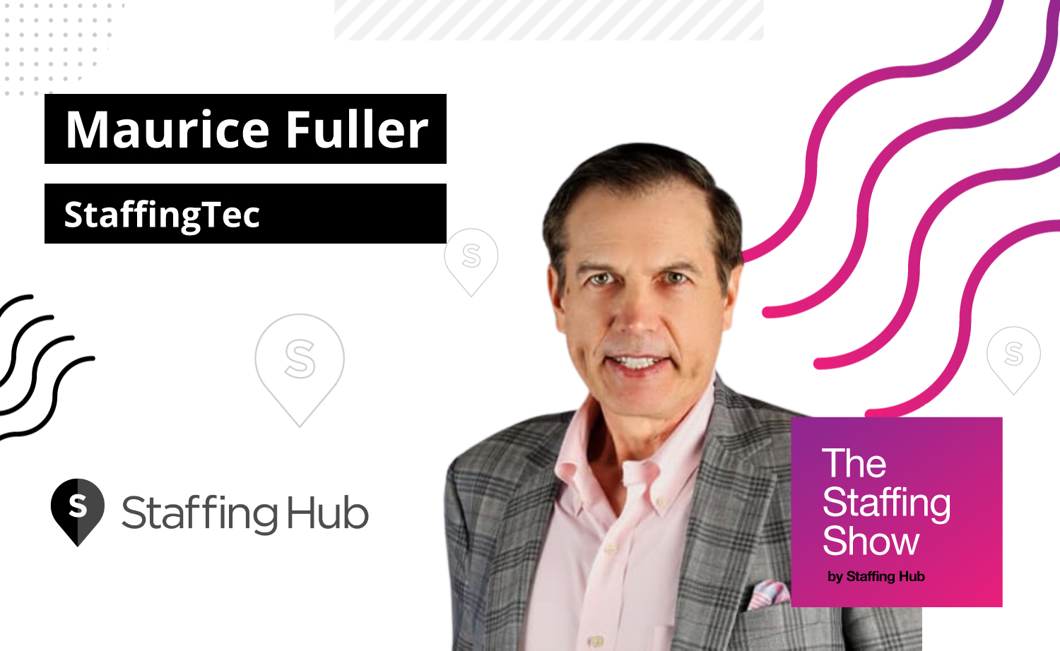 Maurice Fuller, CXO of Staffing Tec, on the Advancement of Automation and AI in Staffing