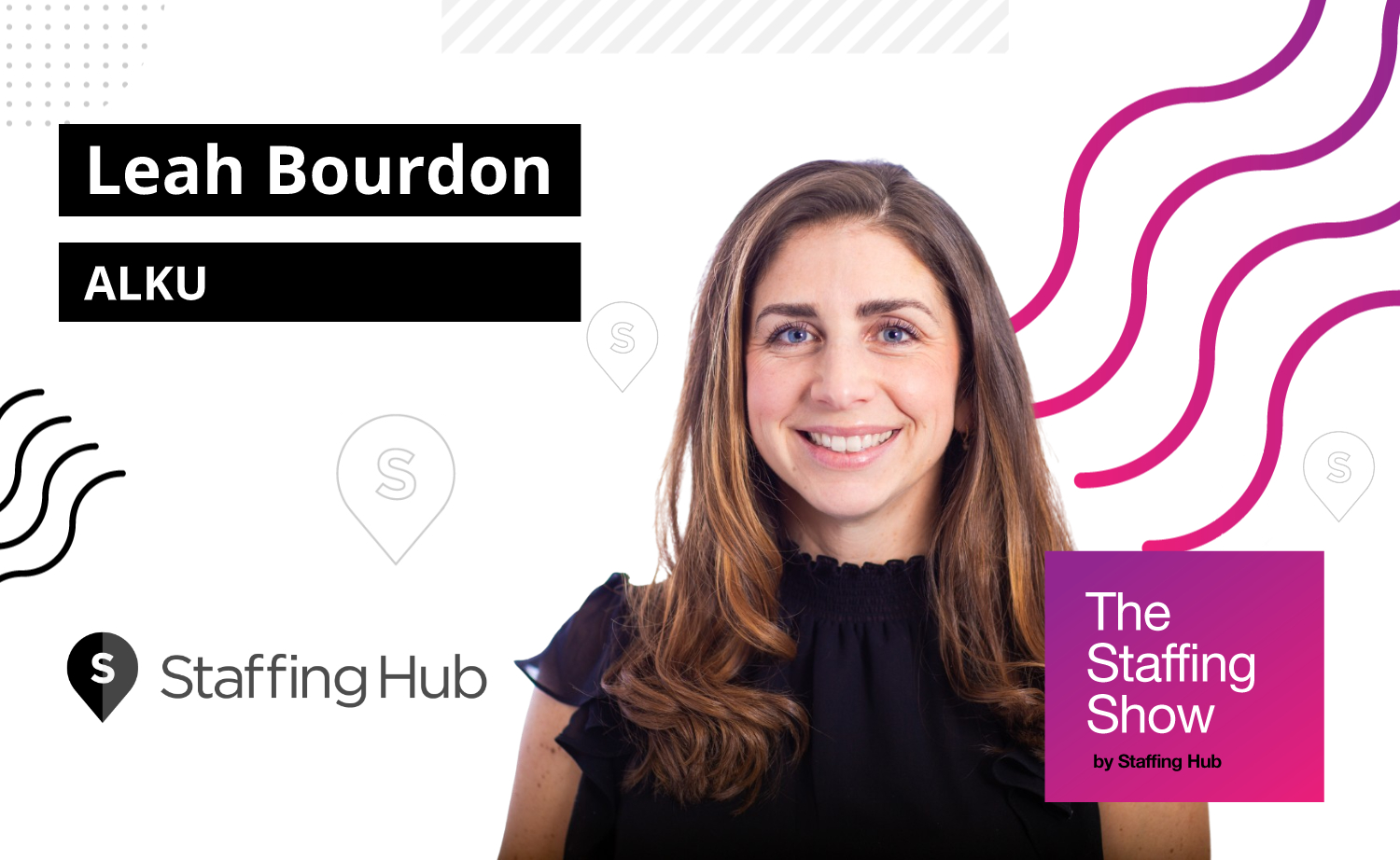 Leah Bourdon, VP of Talent at ALKU, on Specialized Staffing