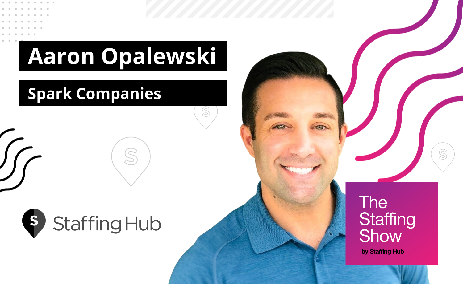 Aaron Opalewski, CEO and Founder of Spark Talent, on Openness as a Key to Success