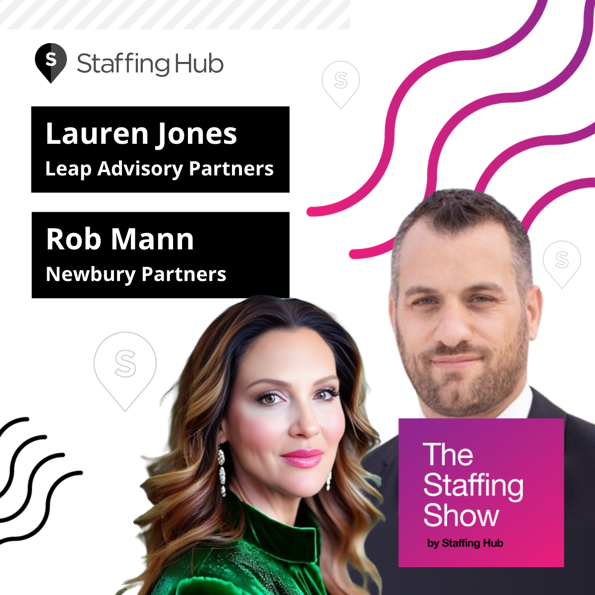 Harnessing Technology in Staffing with Lauren Jones and Rob Mann