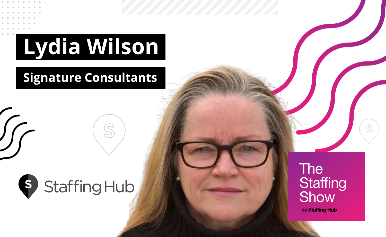 Lydia Wilson, VP of Strategy and Development at Signature Consultants, on Putting People First