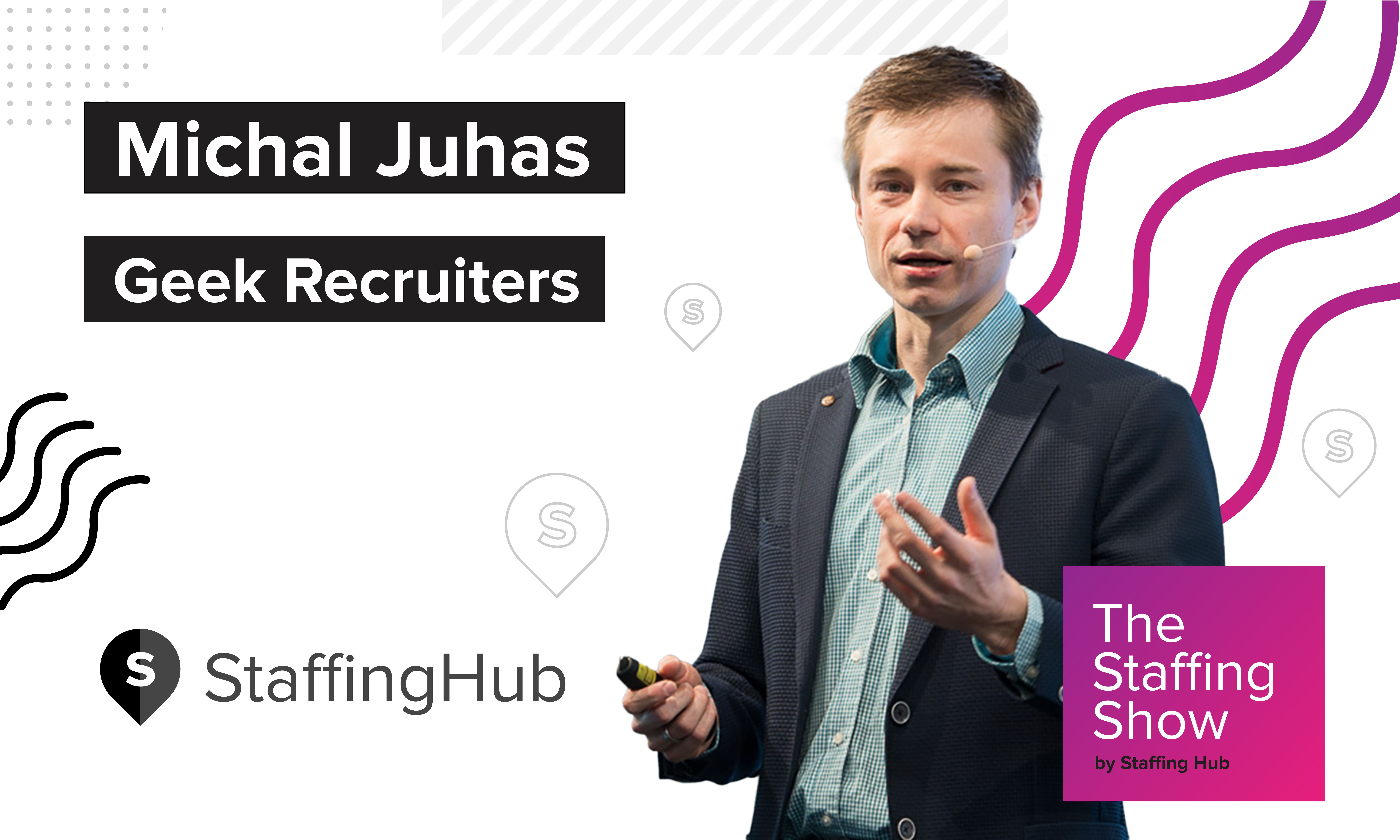 Michal Juhas, President and Founder of Geek Recruiters, on IT Recruitment and Leveraging Technology