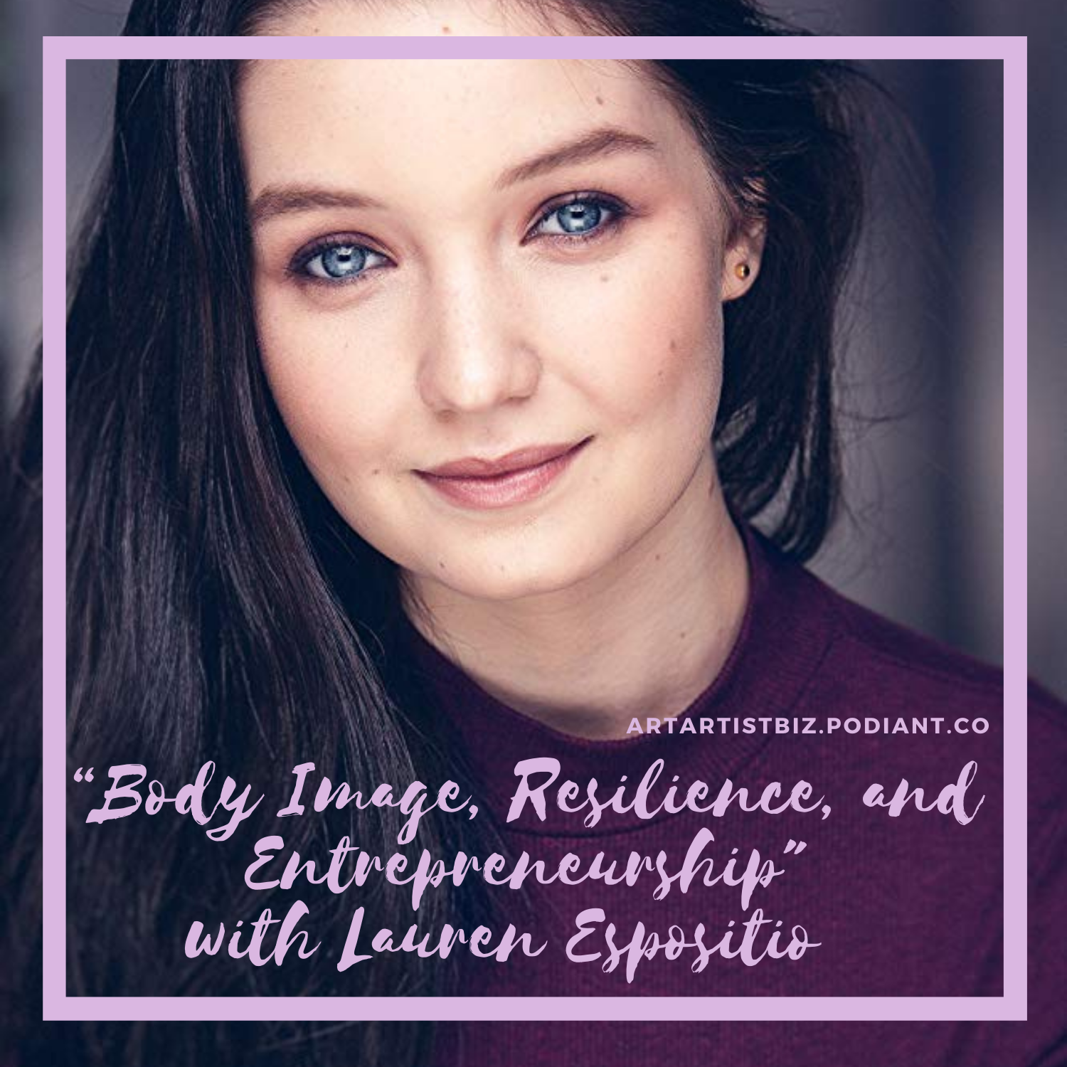 Body Image, Resilience & Entrepreneurship with Lauren Esposito