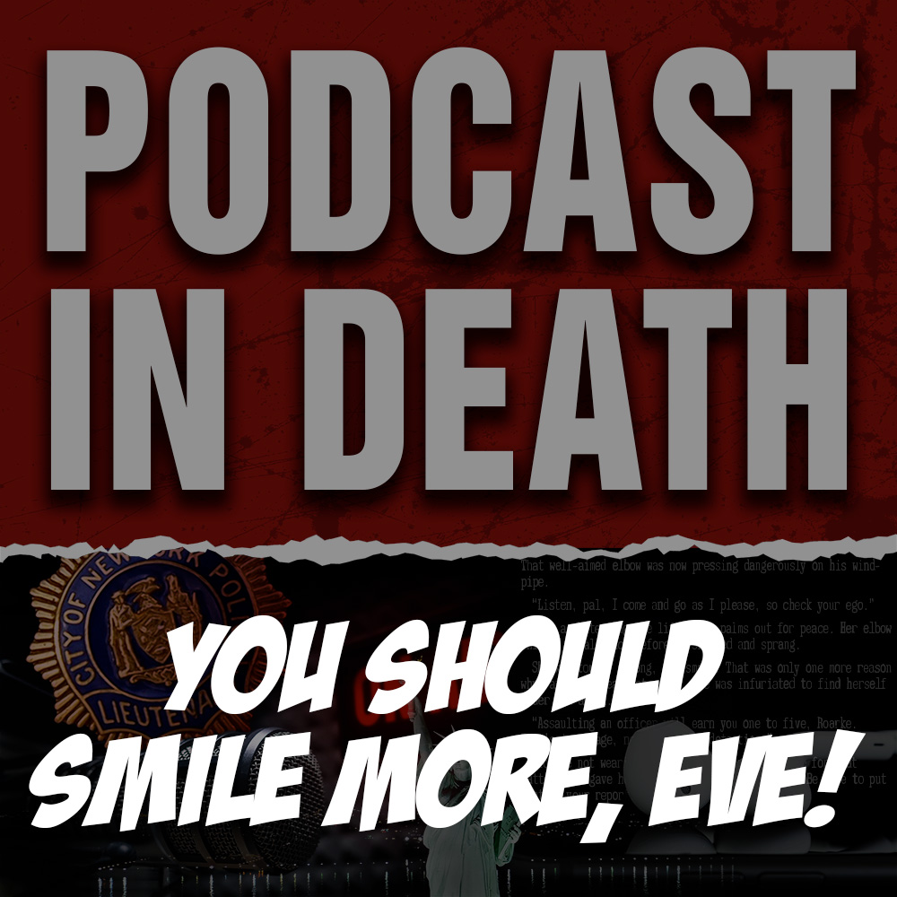 You Should Smile More, Eve! We Talk About Why Roarke Loves Eve
