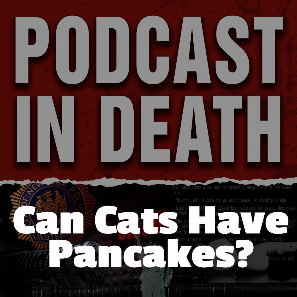 Can Cats Have Pancakes? We Discuss "In Death" Pets!