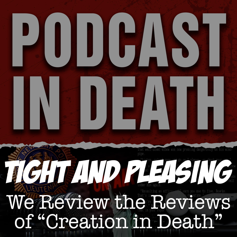 Tight and Pleasing: We Review the Reviews of "Creation in Death"