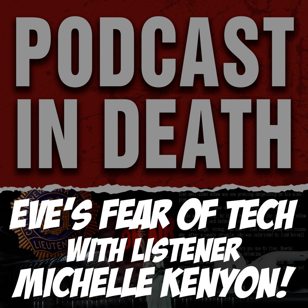 We Talk About Eve's Fear of Tech with Listener Michelle