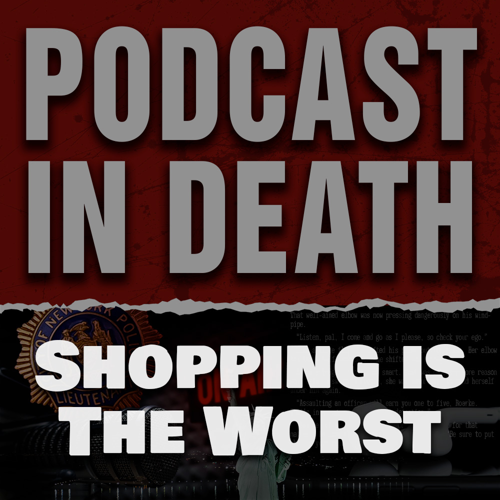 Shopping is the Worst! Retail Moments in the "In Death" Series