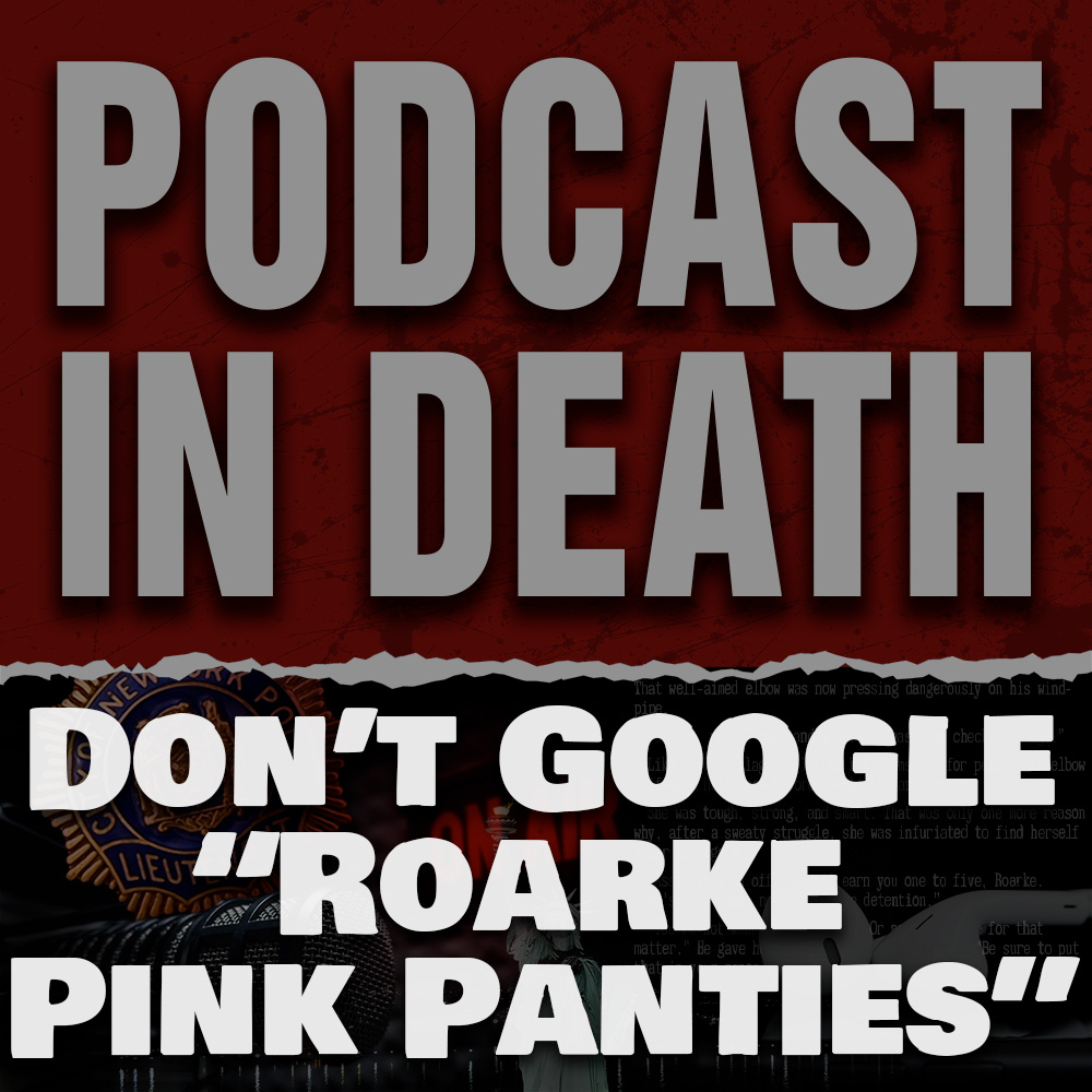 Don't Google "Roarke Pink Panties" - We Discuss Eve's Creative Threats