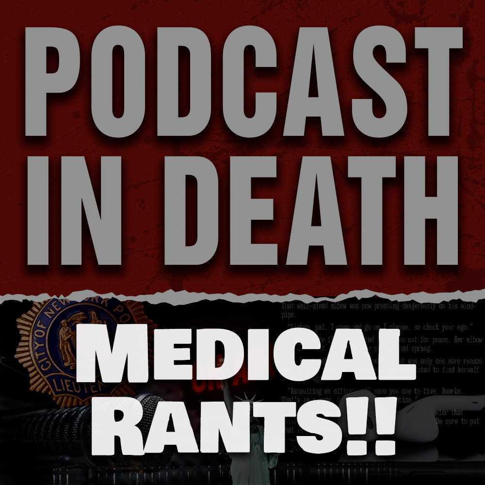 Medical Rants!! We Discuss Medical Inconsistencies