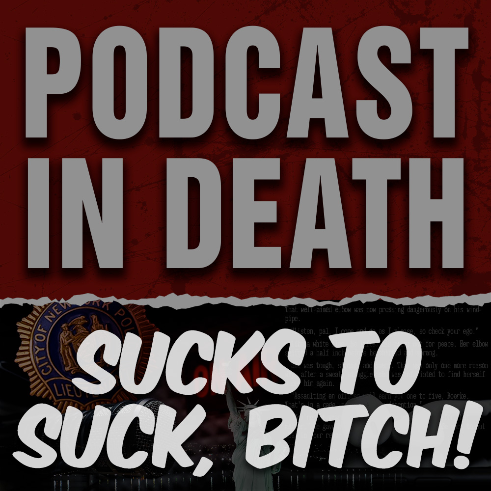 Sucks to Suck, Bitch! We Review "Treachery in Death" Part Two