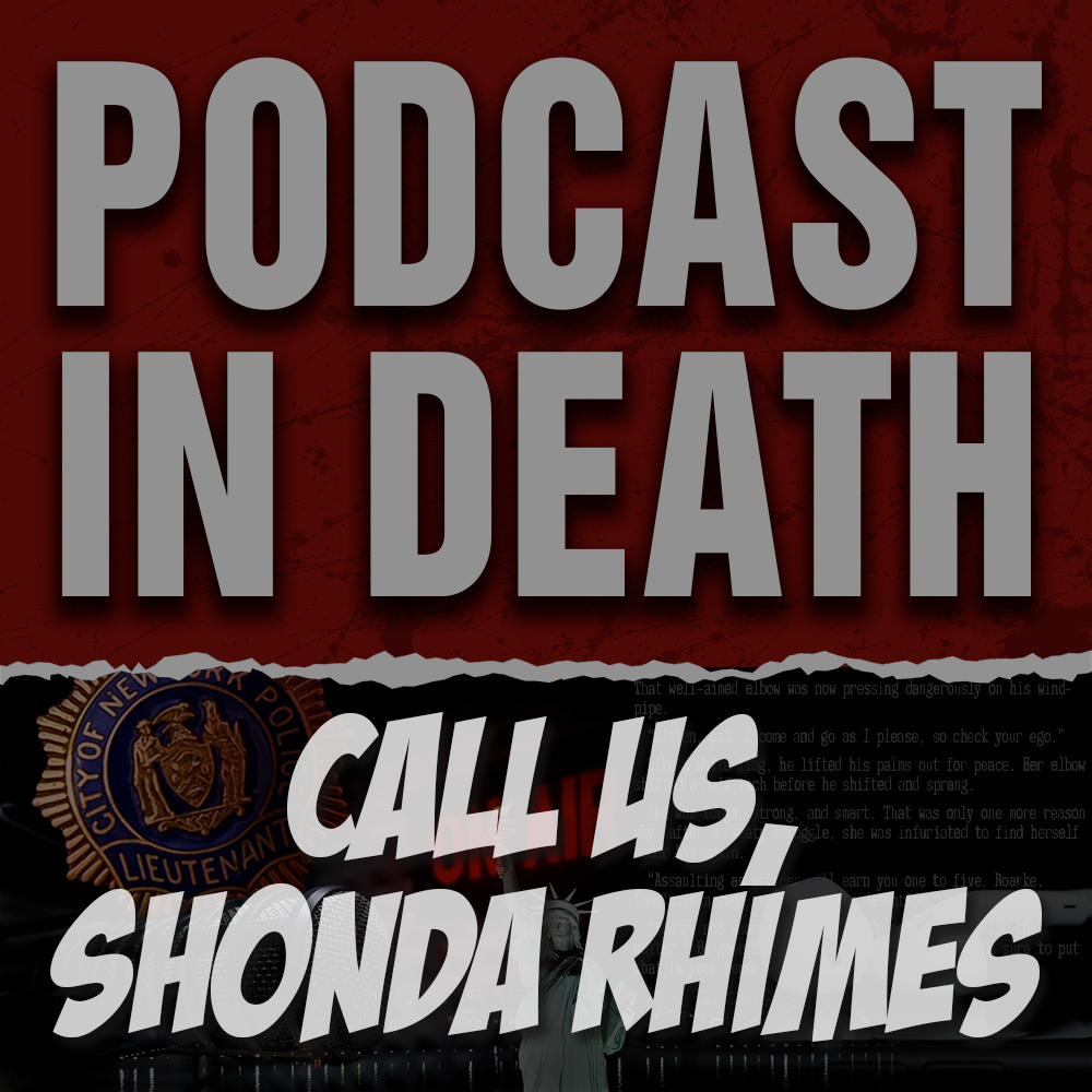 Call Us, Shonda Rhimes! We Produce the "In Death" TV Series