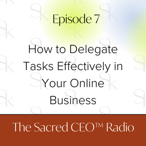 How to Delegate Tasks Effectively in Your Online Business