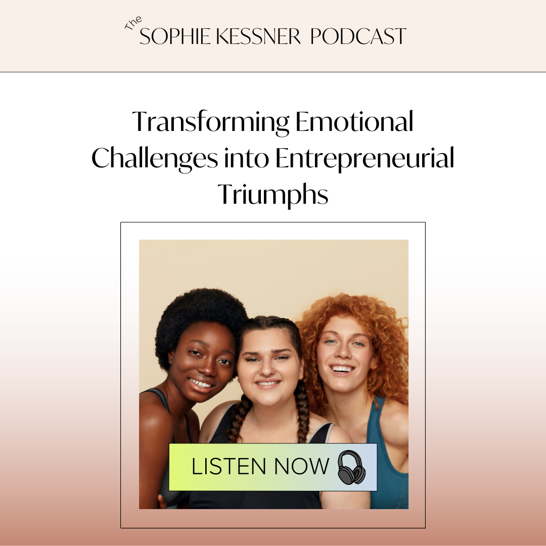 Transforming Emotional Challenges into Entrepreneurial Triumph