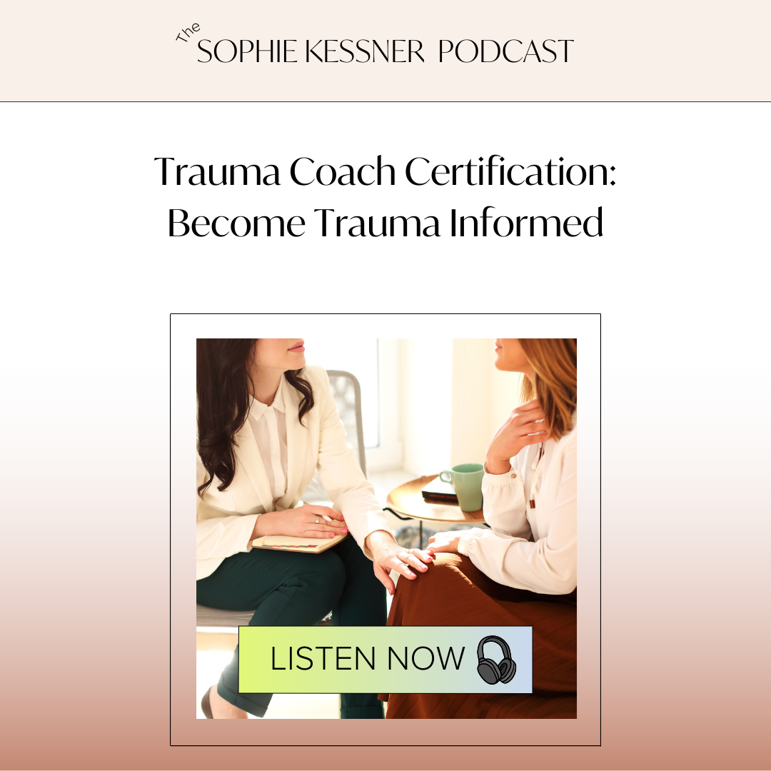 Trauma Coach Certification: Become Trauma Informed