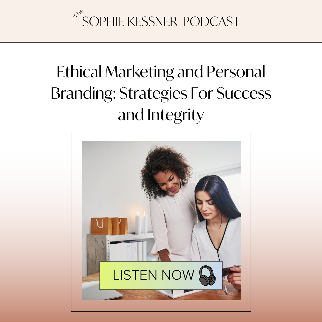 Ethical Marketing and Personal Branding: Strategies for Success and Integrity