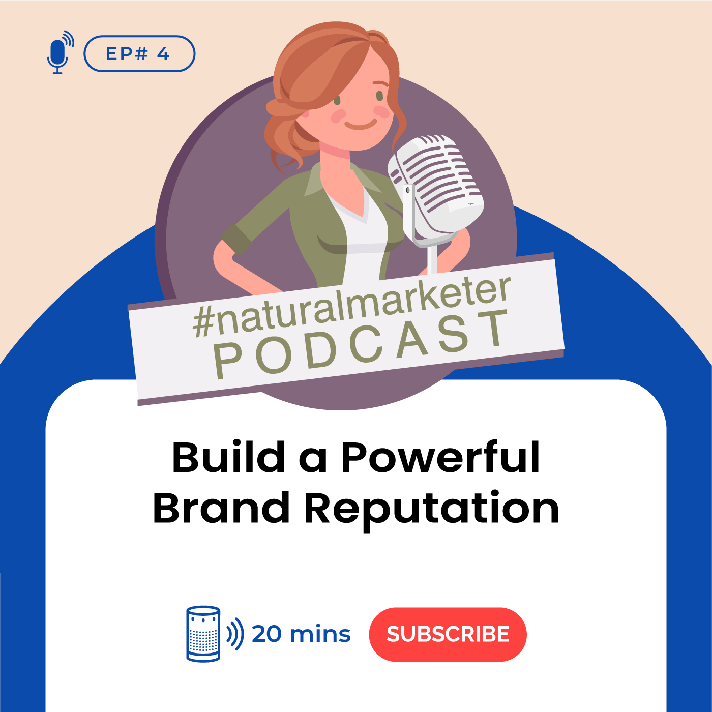 Episode 4: Build a Powerful Brand Reputation
