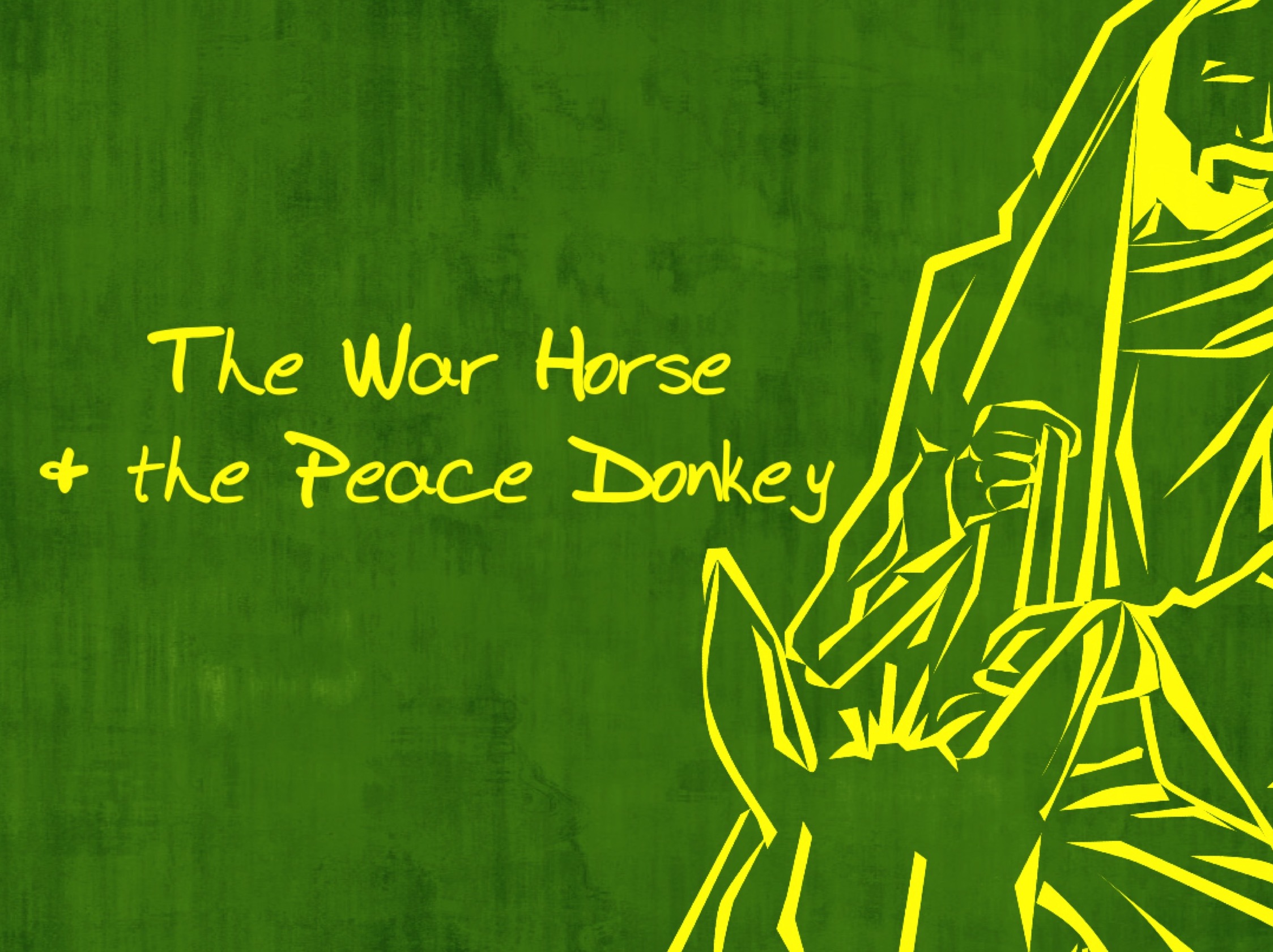 Ryan Post - "The War Horse and the Peace Donkey"