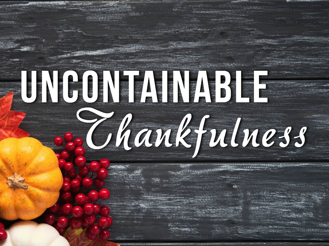 Ryan Post - &#34;Uncontainable Thankfulness&#34;