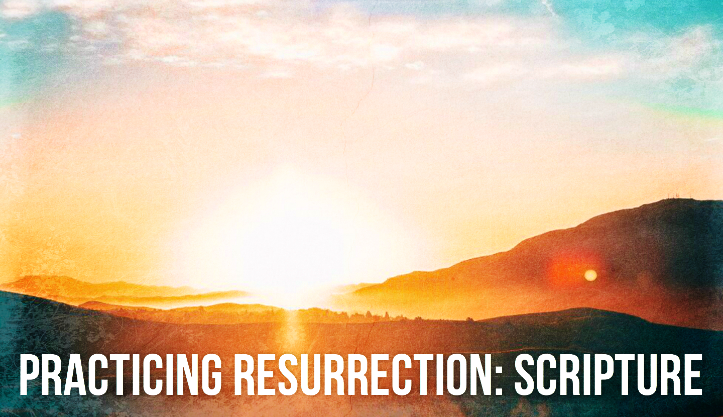 Ryan Post - "Practicing Resurrection: Scripture"