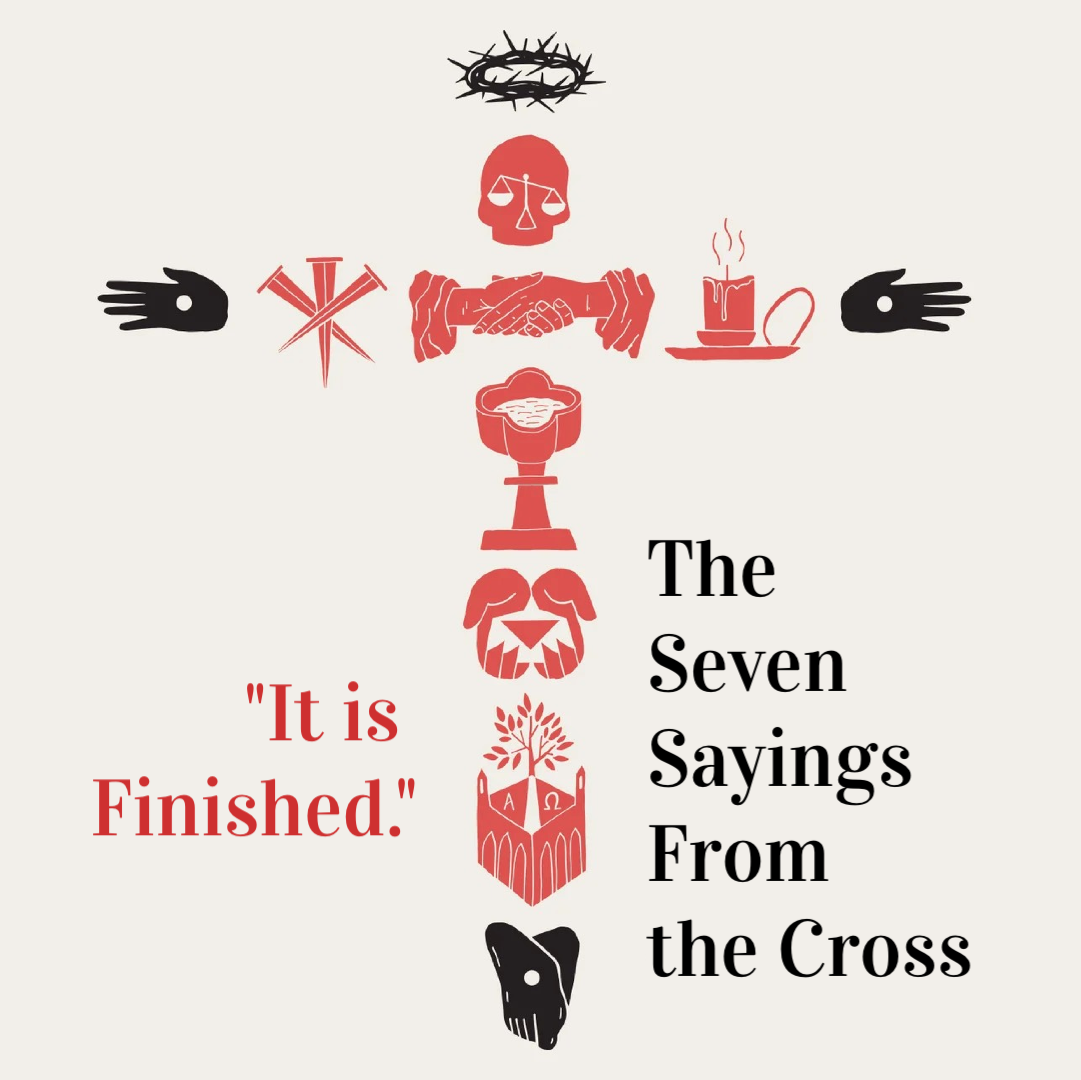 Ryan Post - "The Seven Sayings From the Cross - 'It Is Finished"