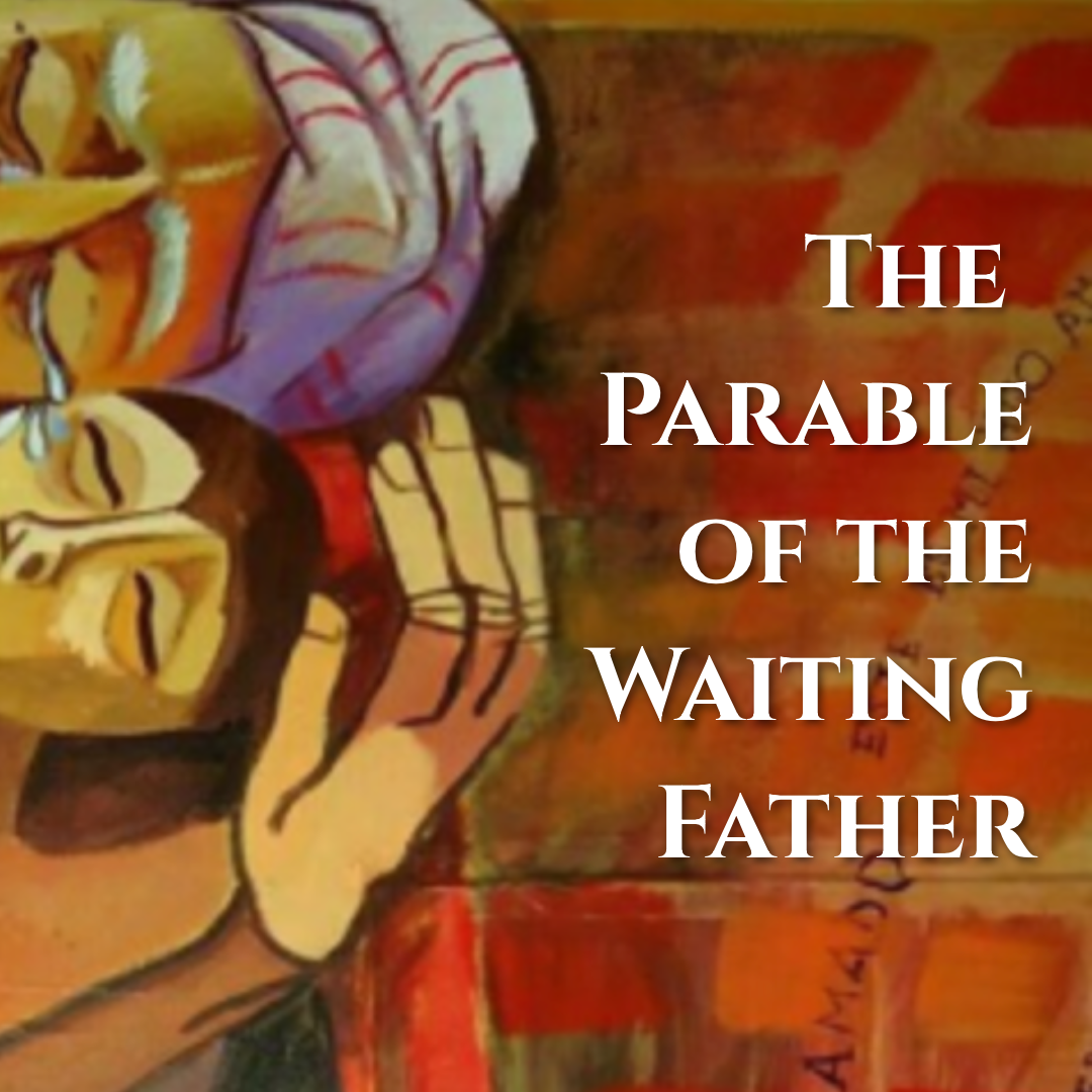 Kim Dodd - "The Parable of the Waiting Father"