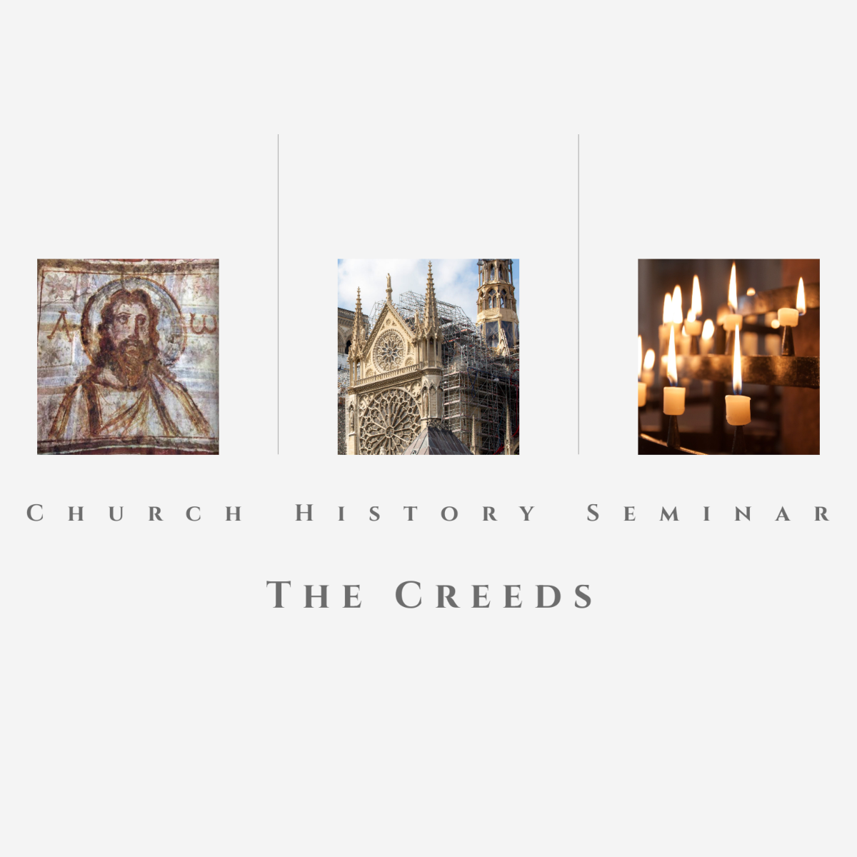 Church History Seminar - The Creeds