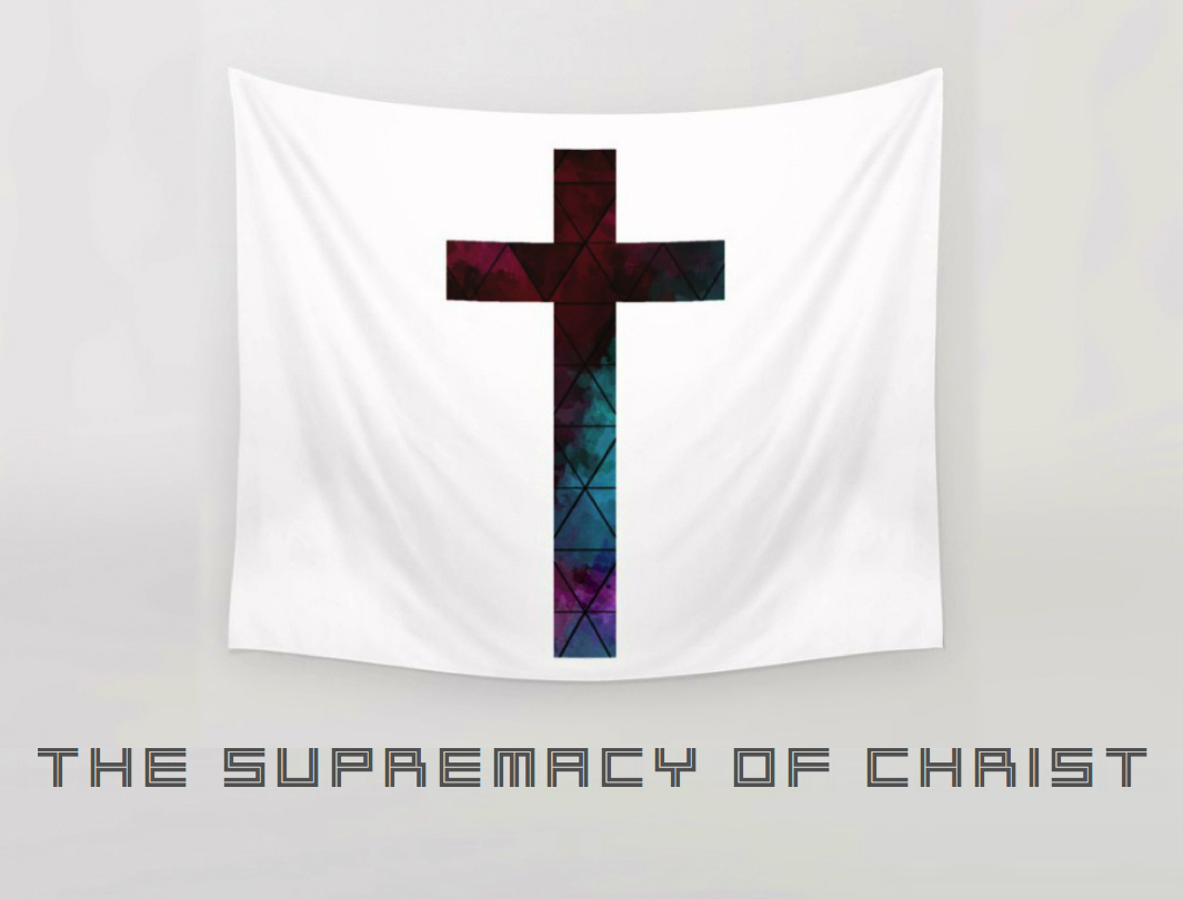 Ryan Post - "The Supremacy of Christ"