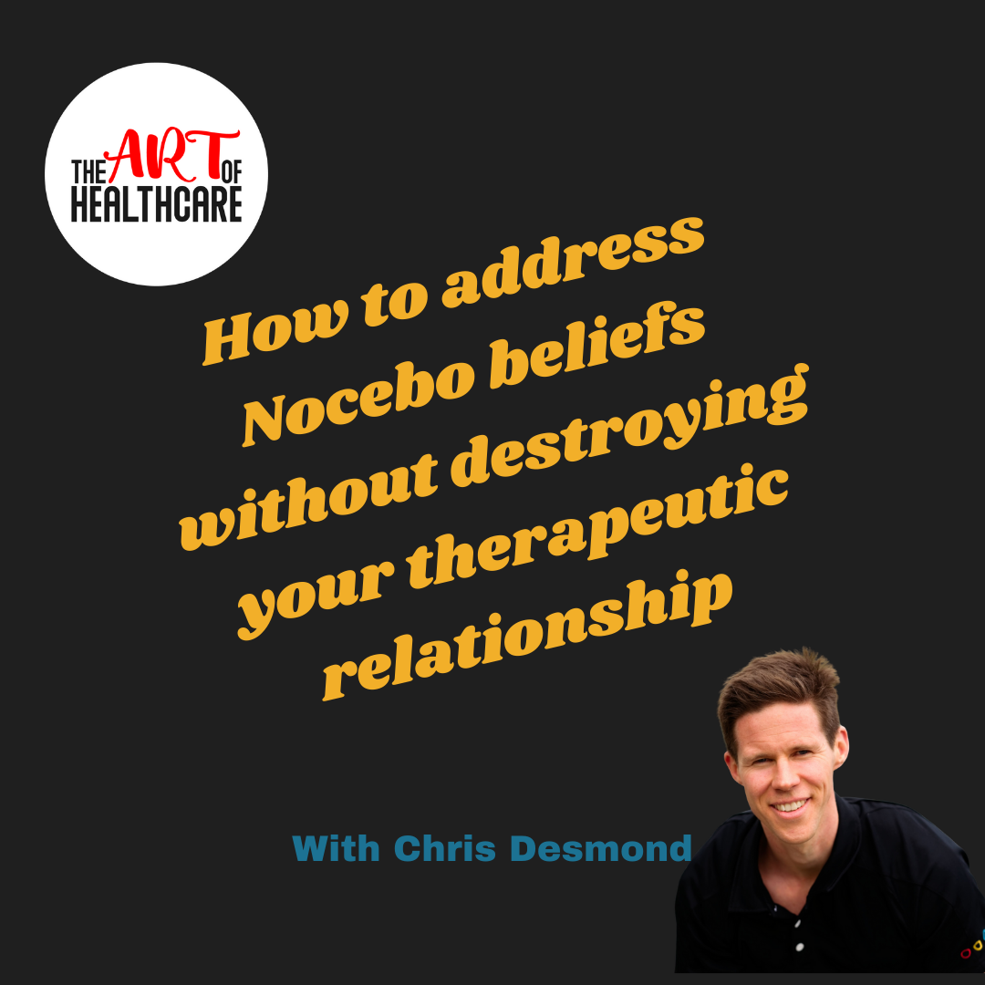 How to challenge a Nocebo belief without destroying your therapeutic relationship
