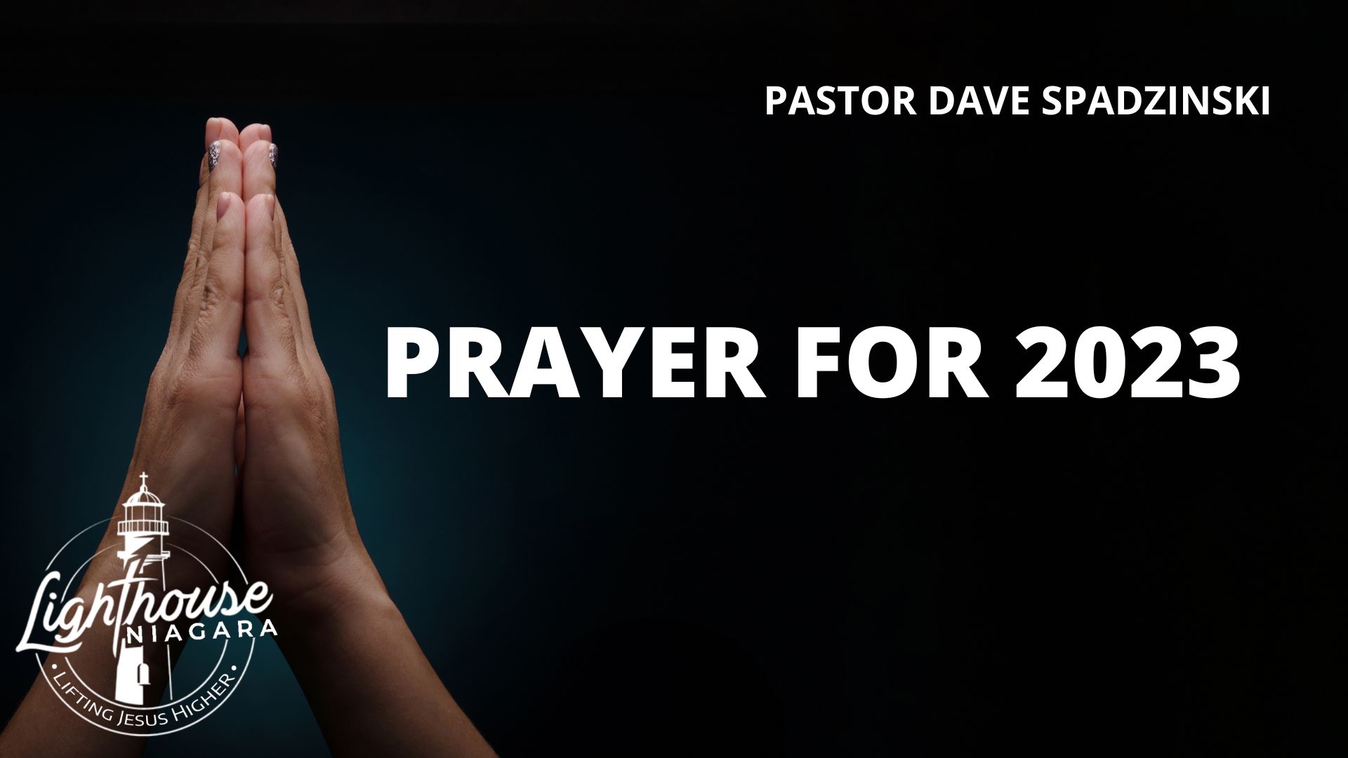 Prayer For 2023 - Pastor Dave Spadzinski