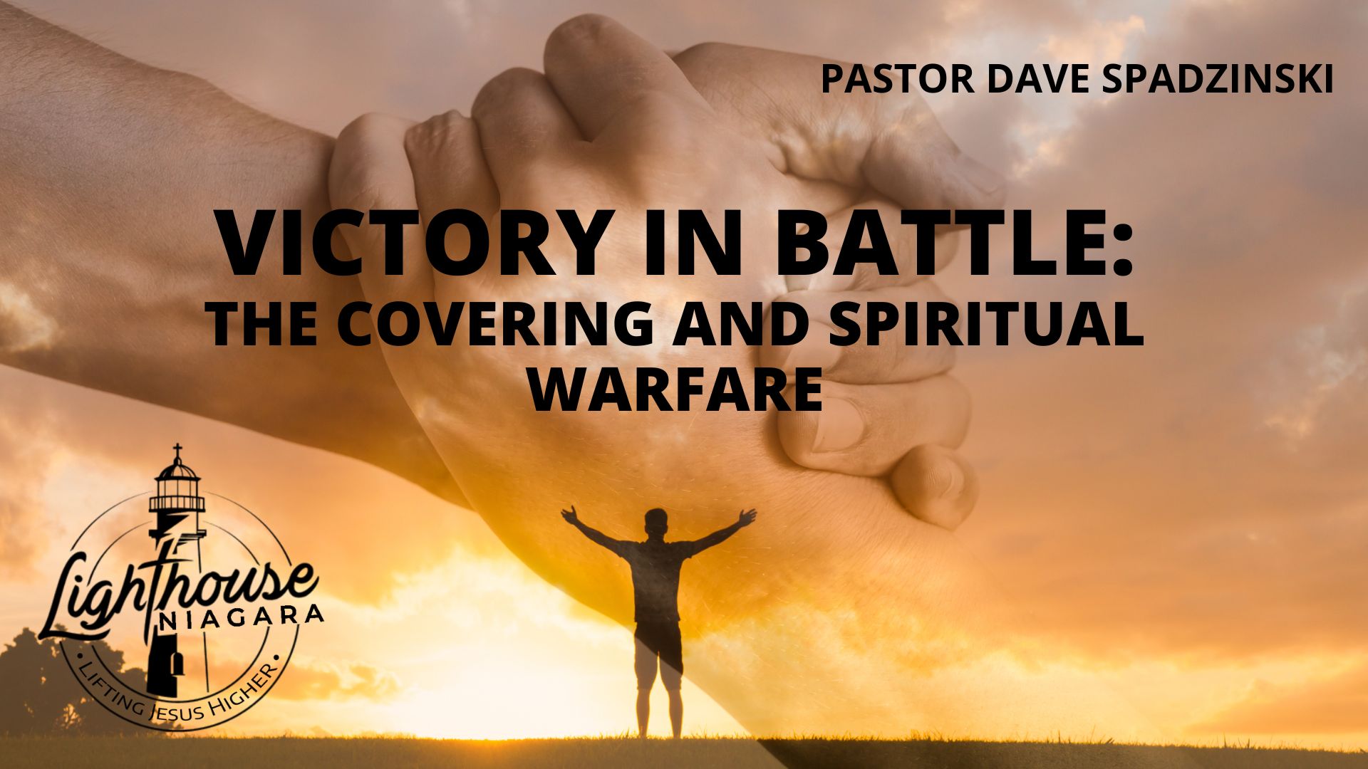 Victory in Battle: The Covering and Spiritual Warfare - Pastor Dave Spadzinski