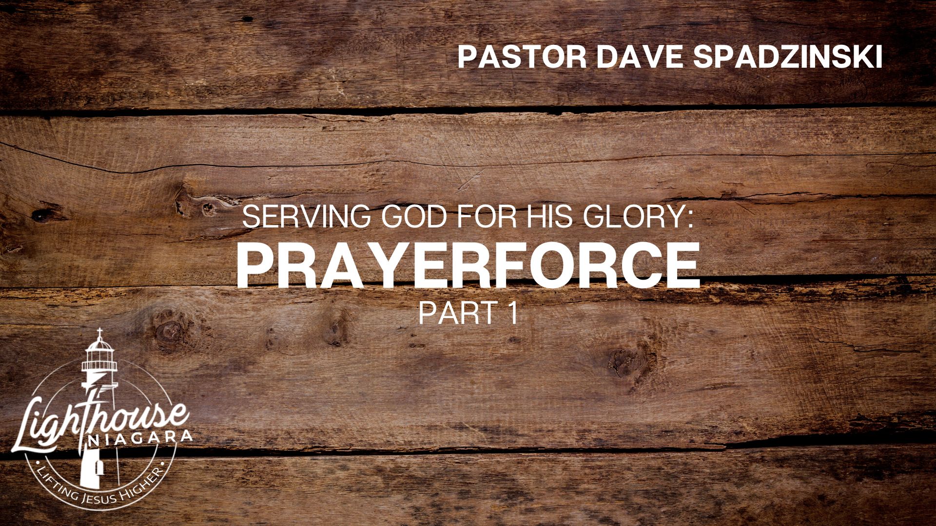 Serving God For His Glory: Prayerforce - Pastor Dave Spadzinski
