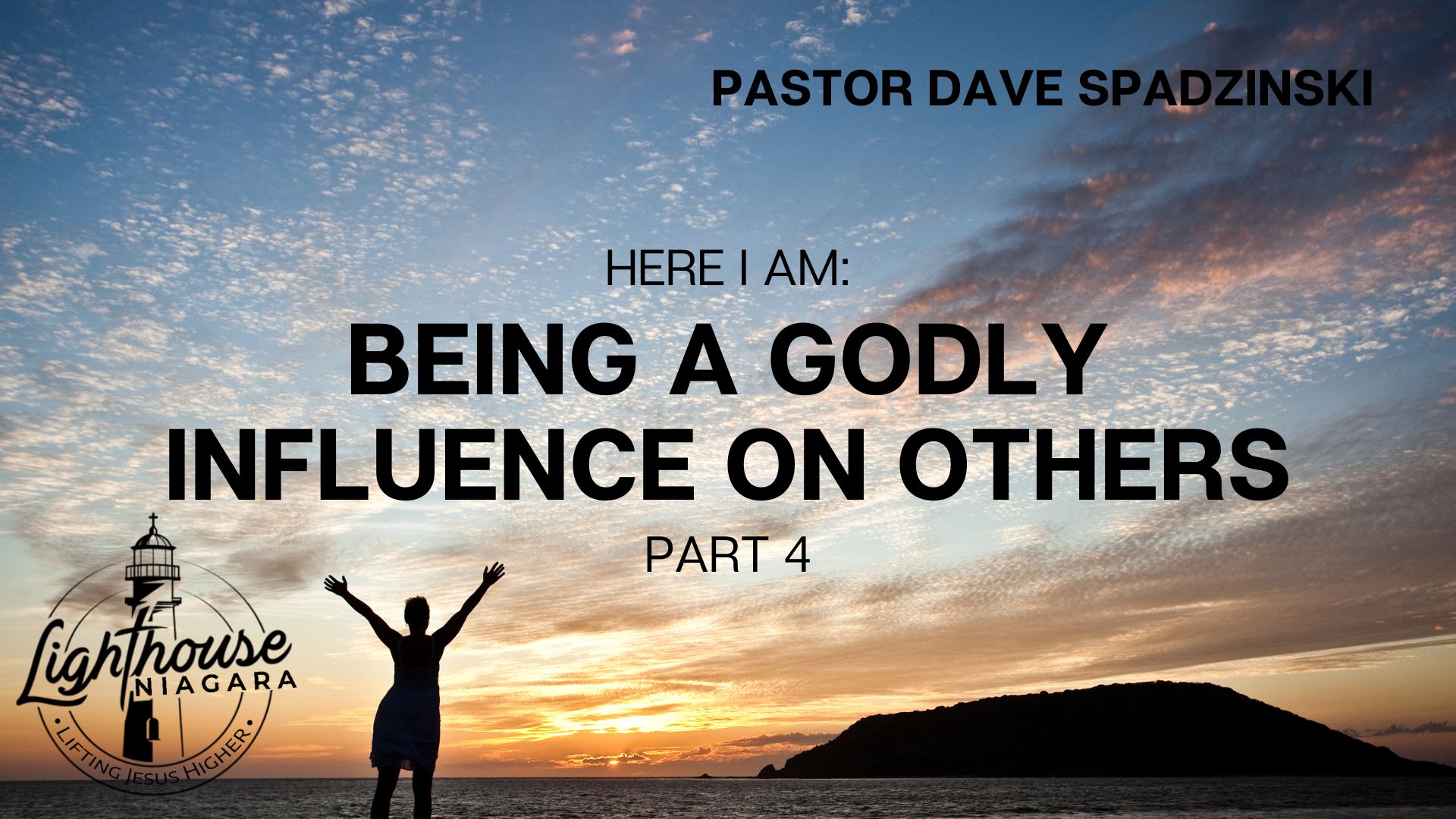 Here I Am: Being A Godly Influence On Others - Pastor Dave Spadzinski