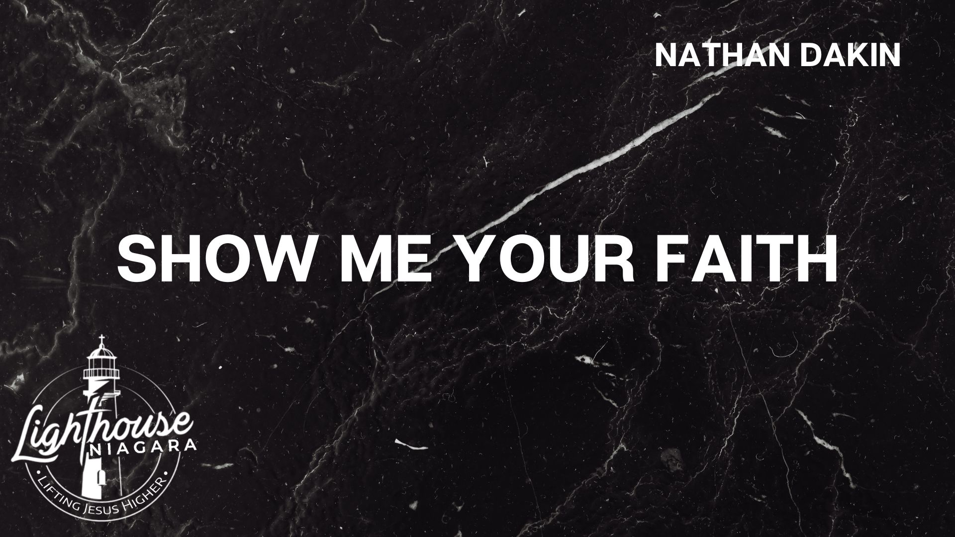 Show Me Your Faith - Nathan Dakin