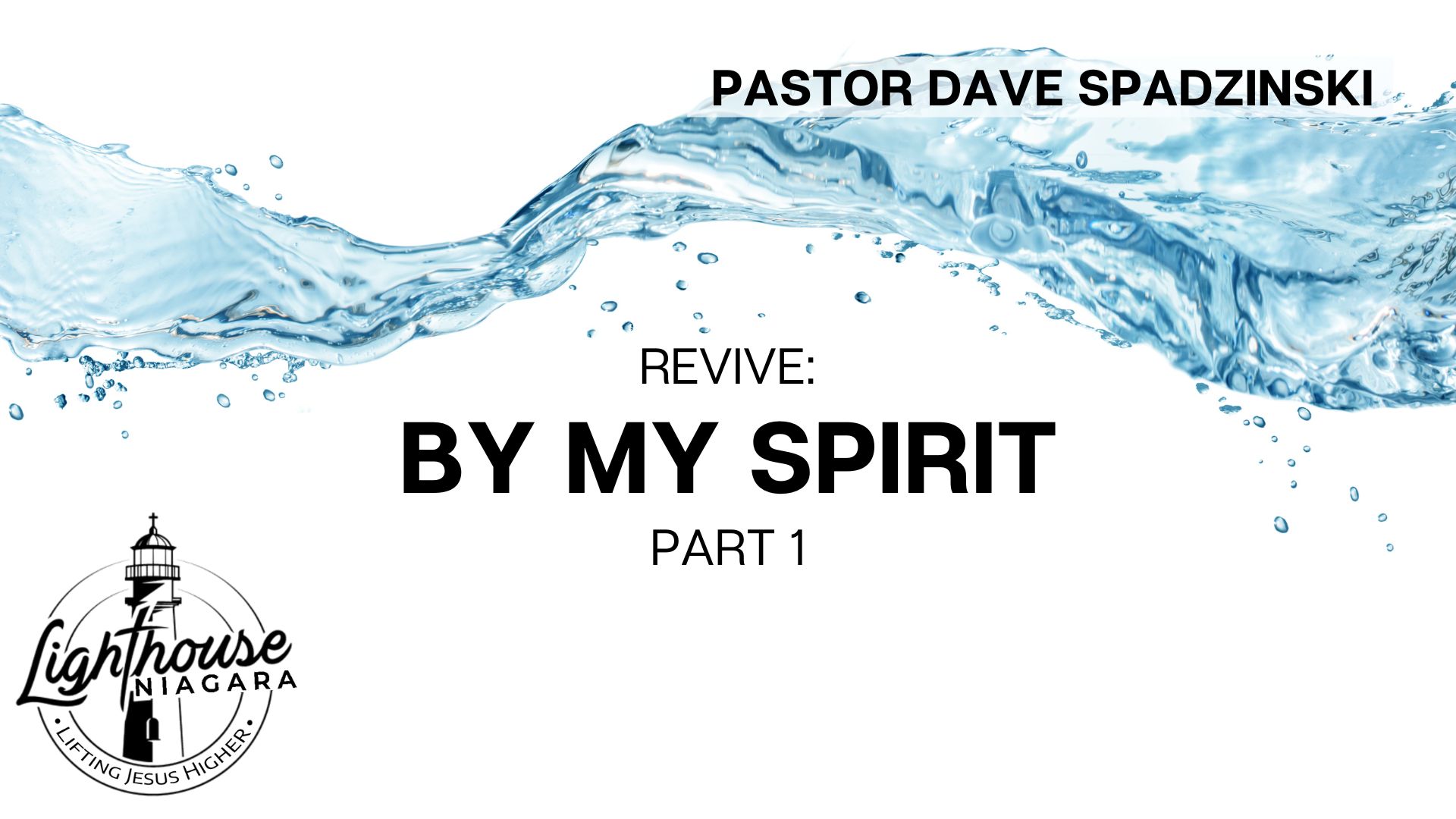Revive: By My Spirit - Pastor Dave Spadzinski