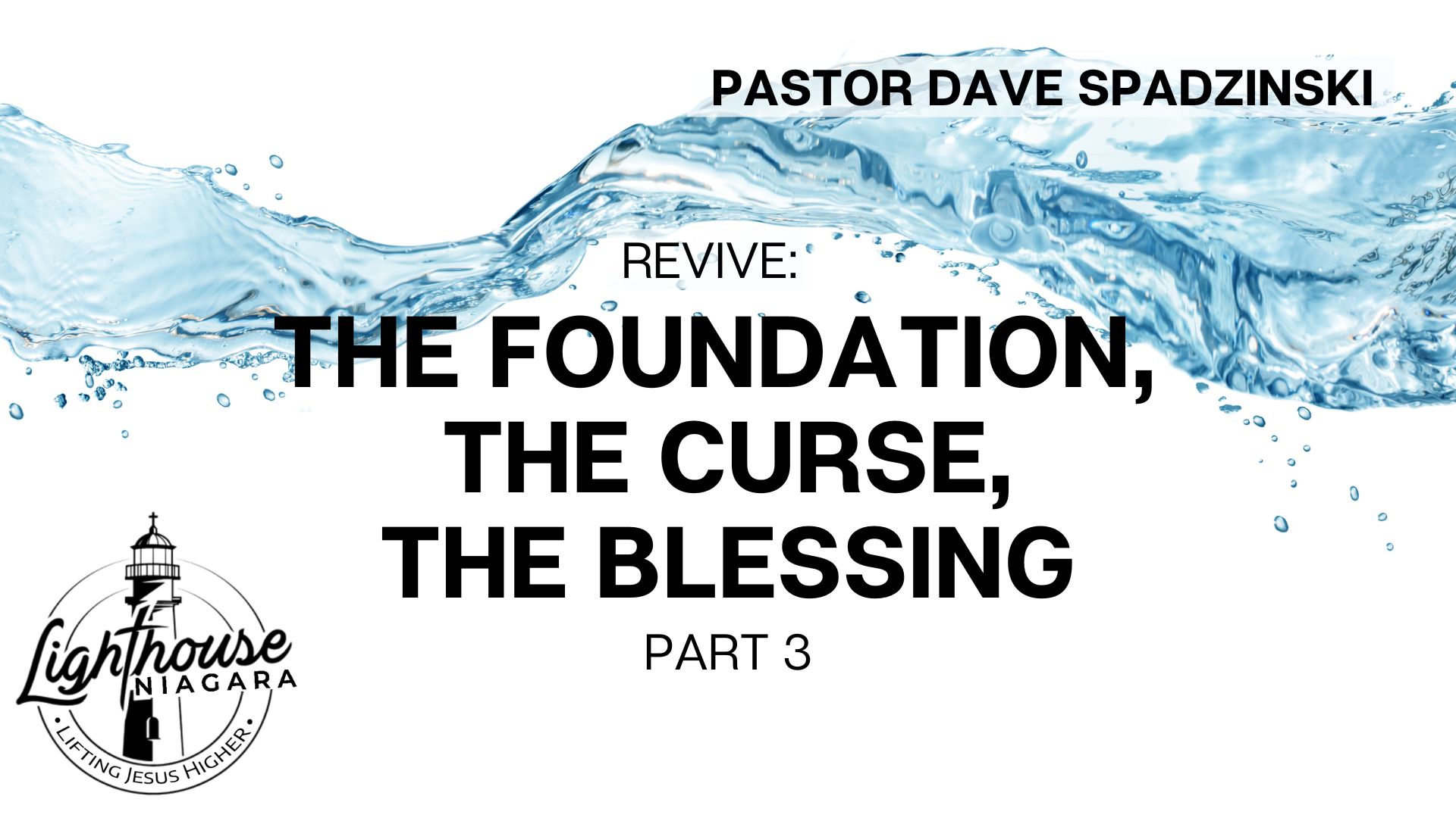 Revive: The Foundation, The Curse, The Blessing - Pastor Dave Spadzinski