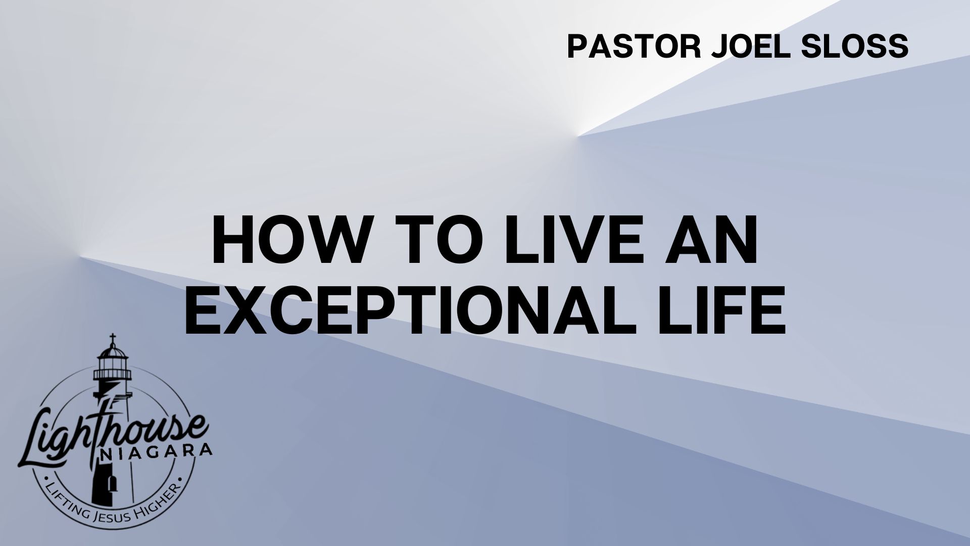 How to Live an Exceptional Life - Pastor Joel Sloss