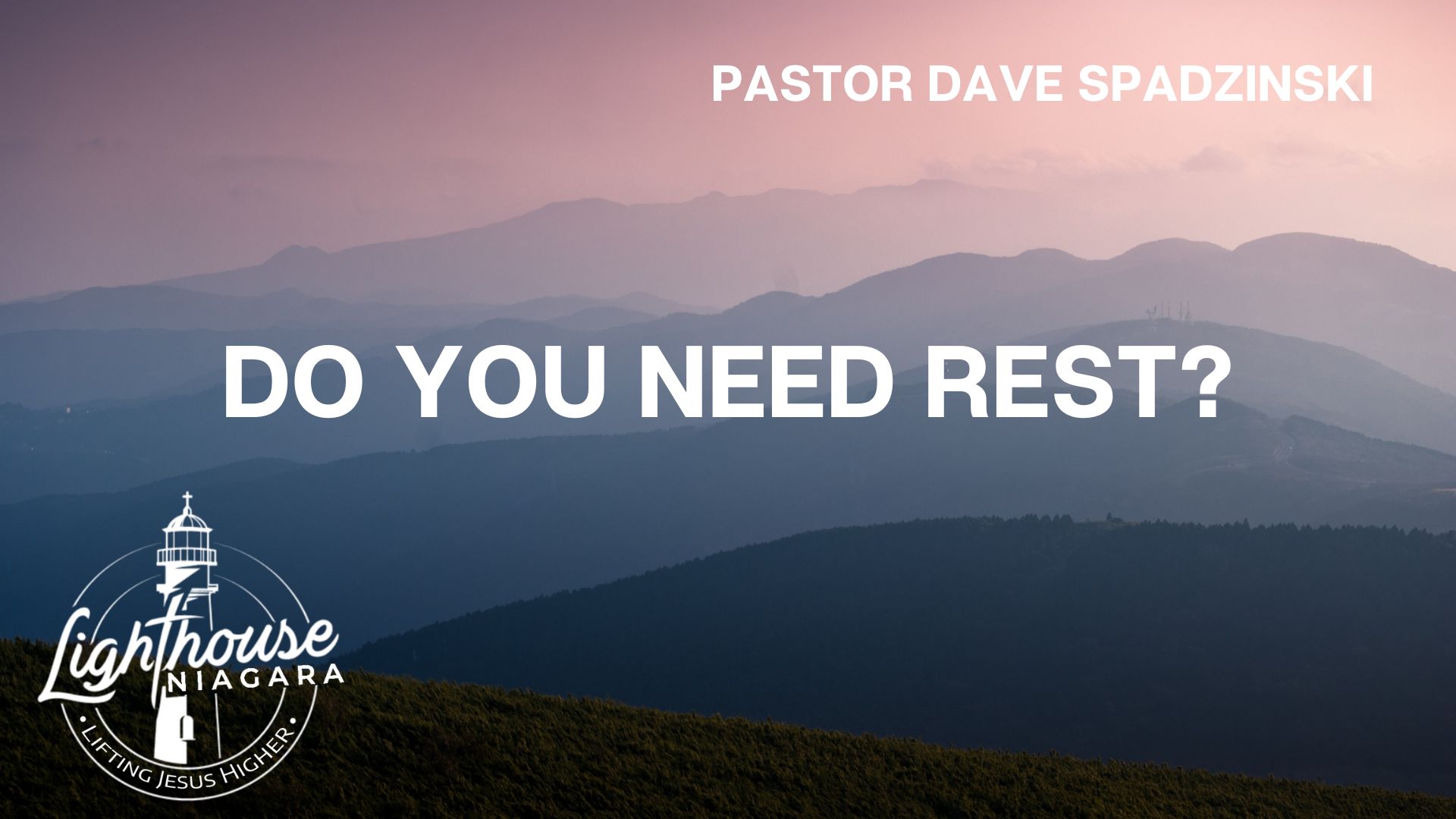 Do You Need Rest? - Pastor Dave Spadzinski