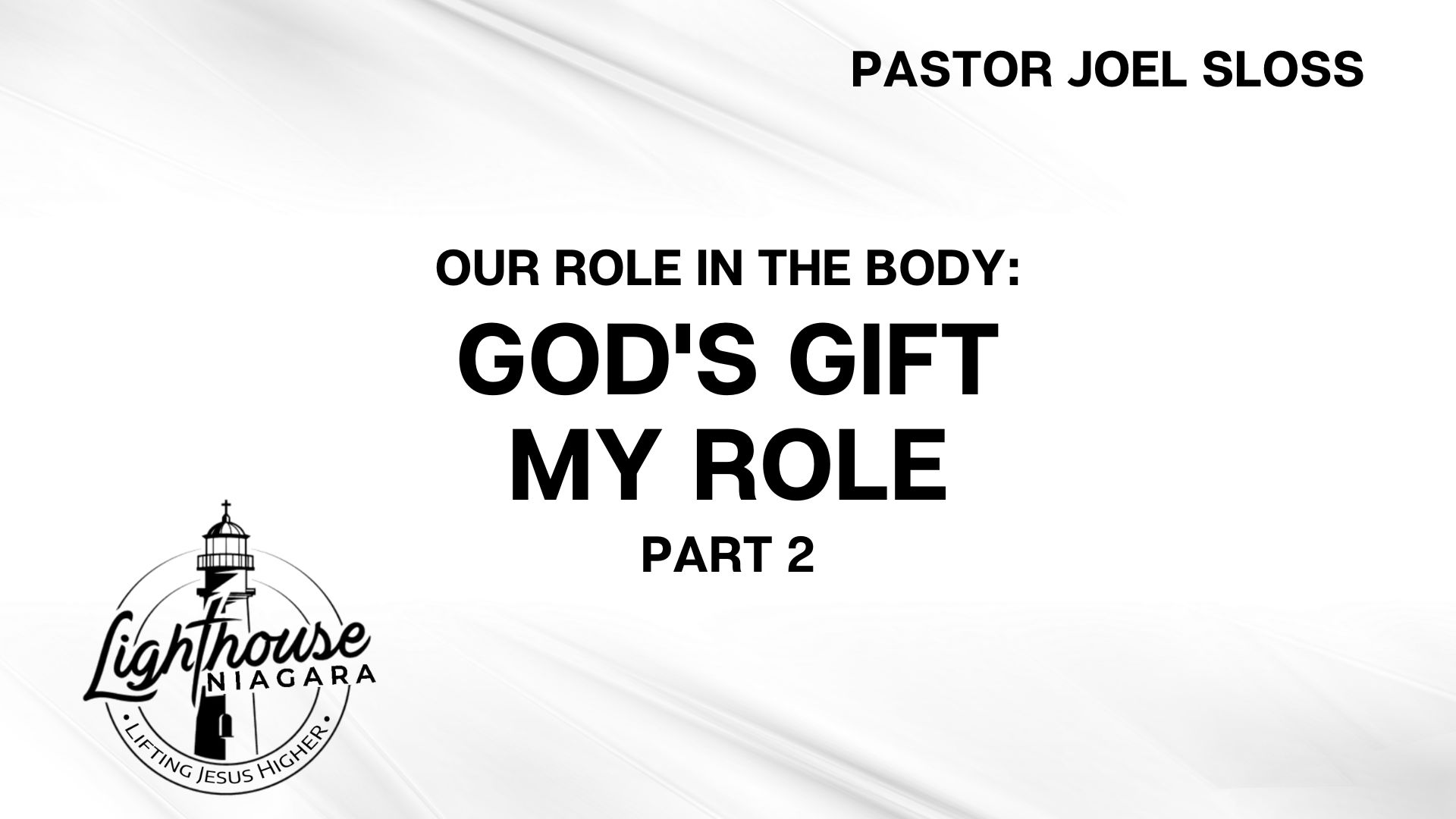 Our Role In The Body: God's Gift, My Role - Pastor Joel Sloss