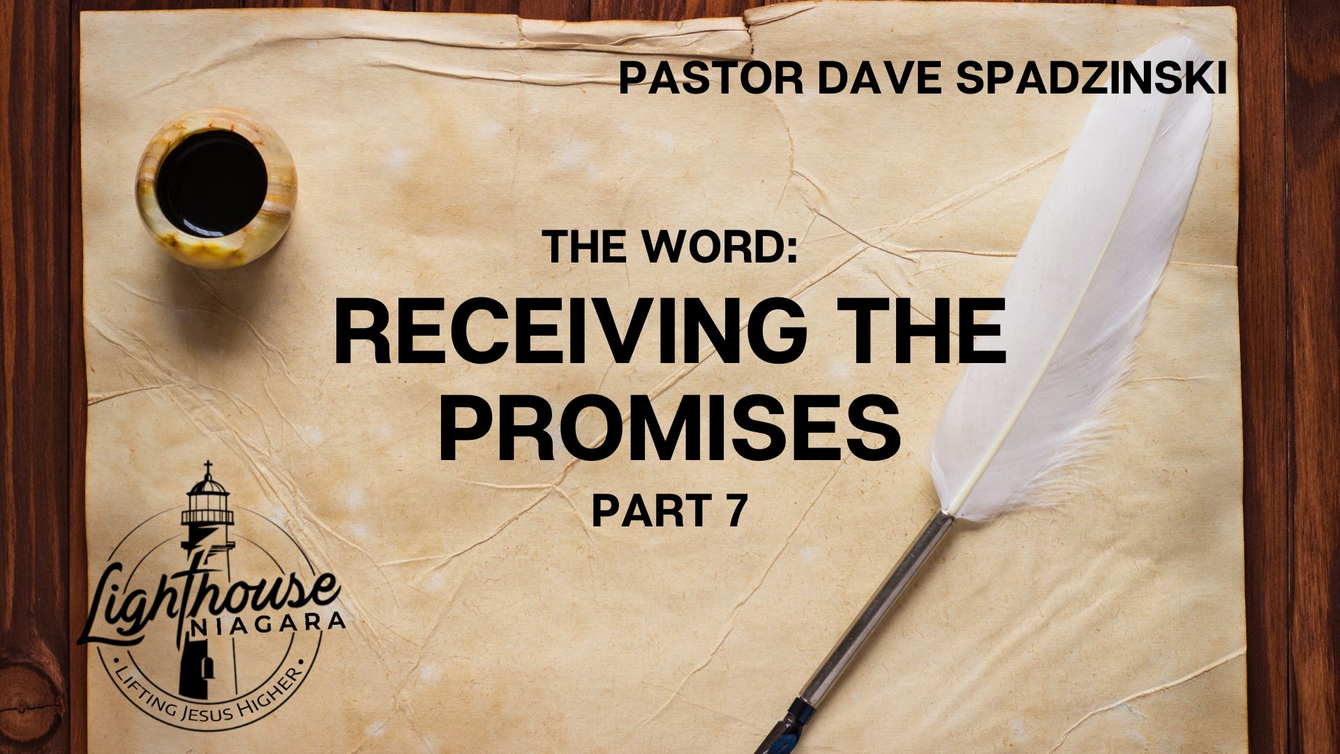 The Word: Receiving The Promises - Pastor Dave Spadzinski