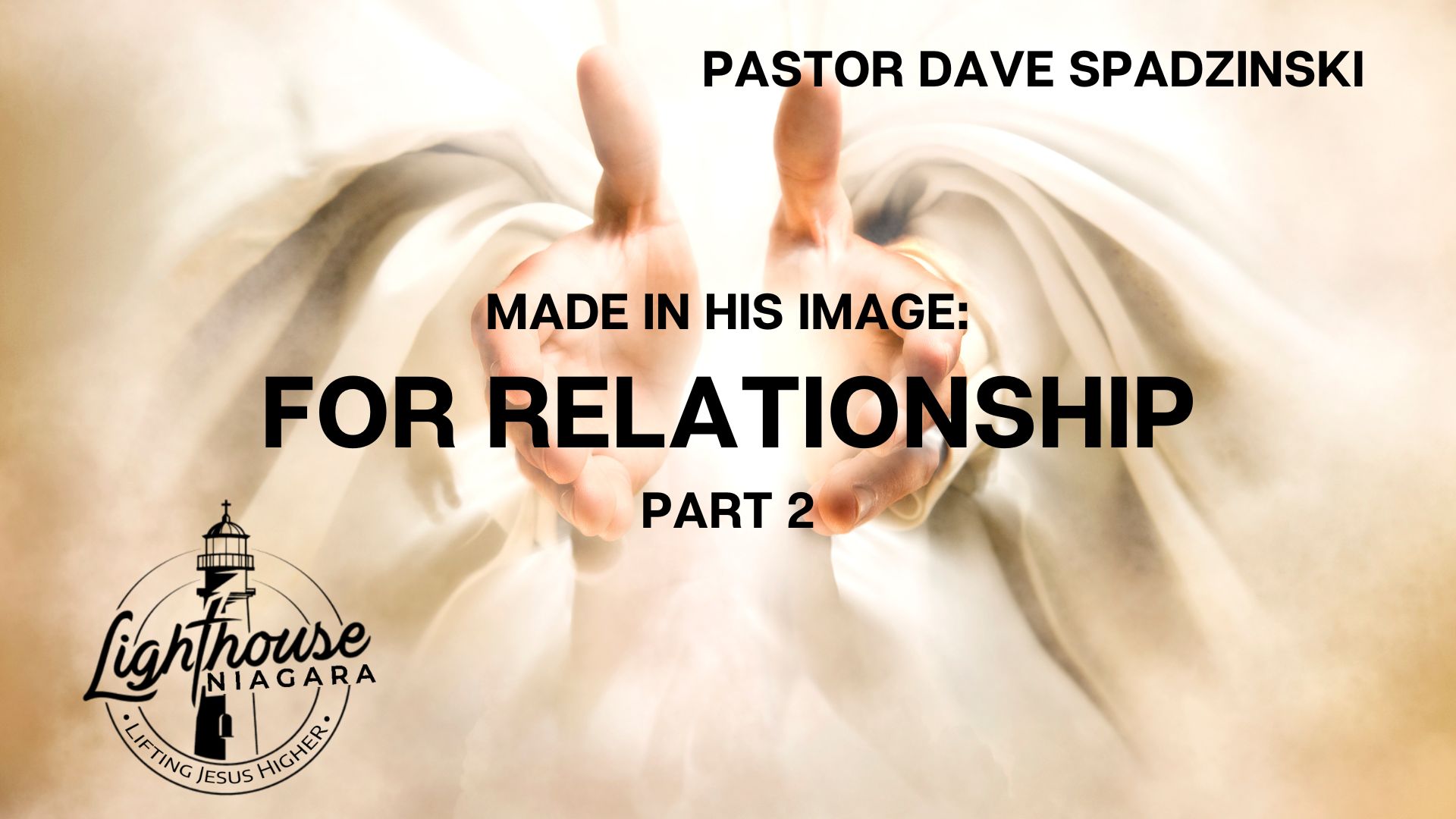 Made In His Image: For Relationship - Pastor Dave Spadzinski