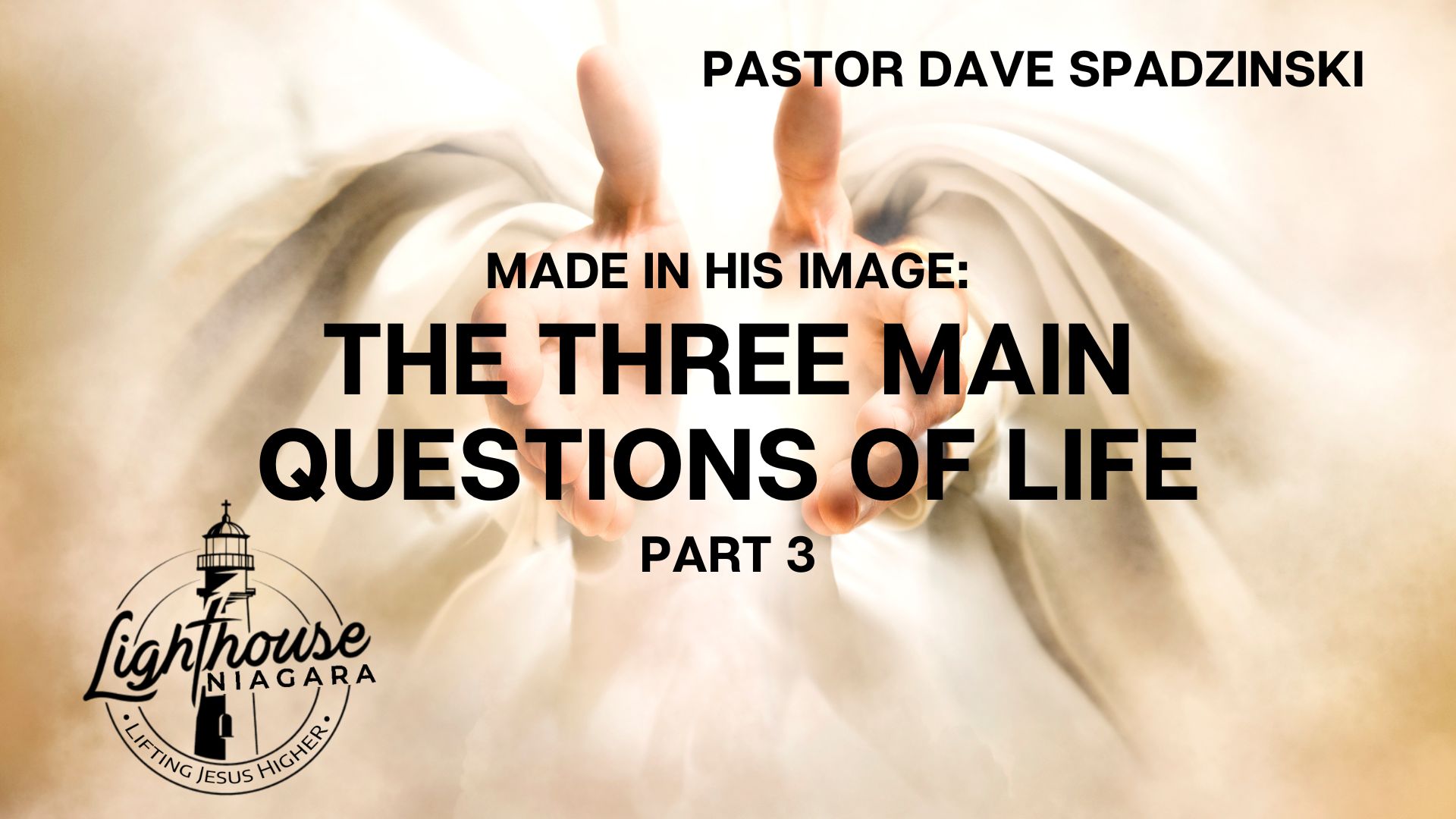 Made In His Image: The Three Main Questions of Life - Pastor Dave Spadzinski