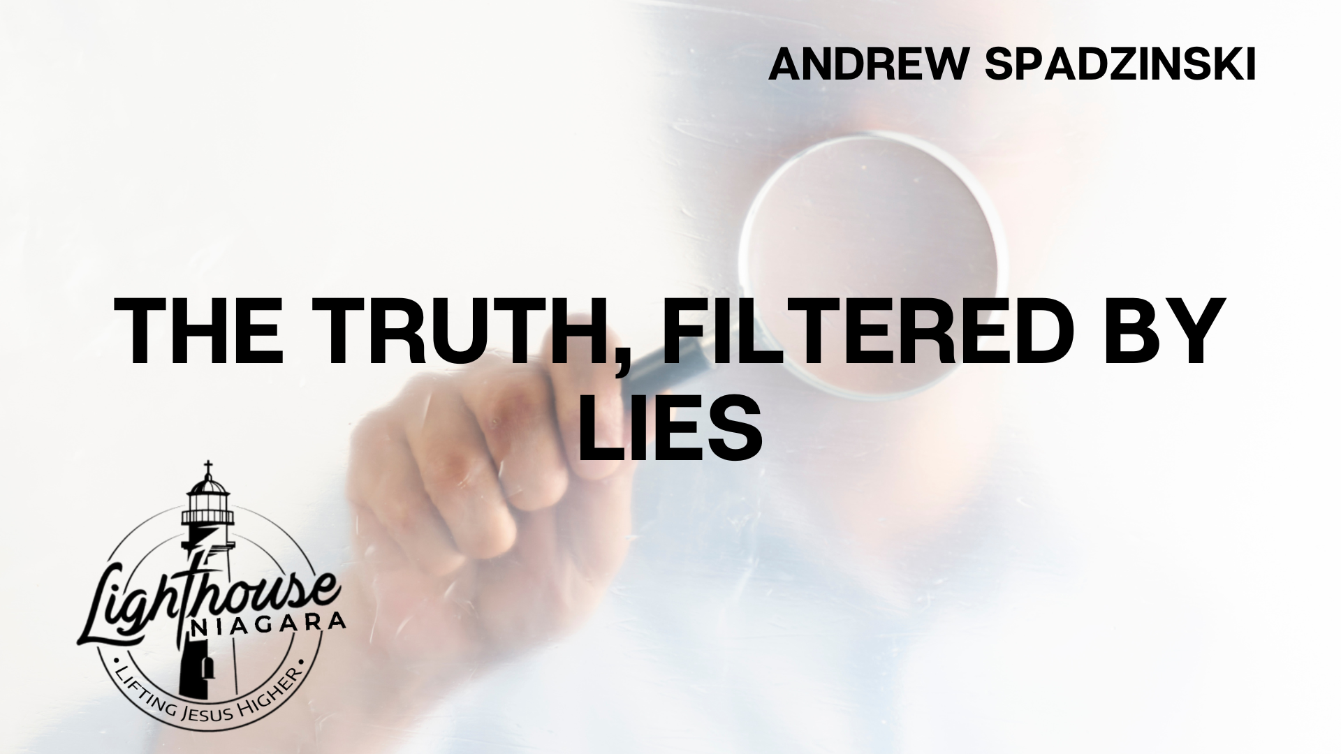 The Truth, Filtered by Lies- Andrew Spadzinski