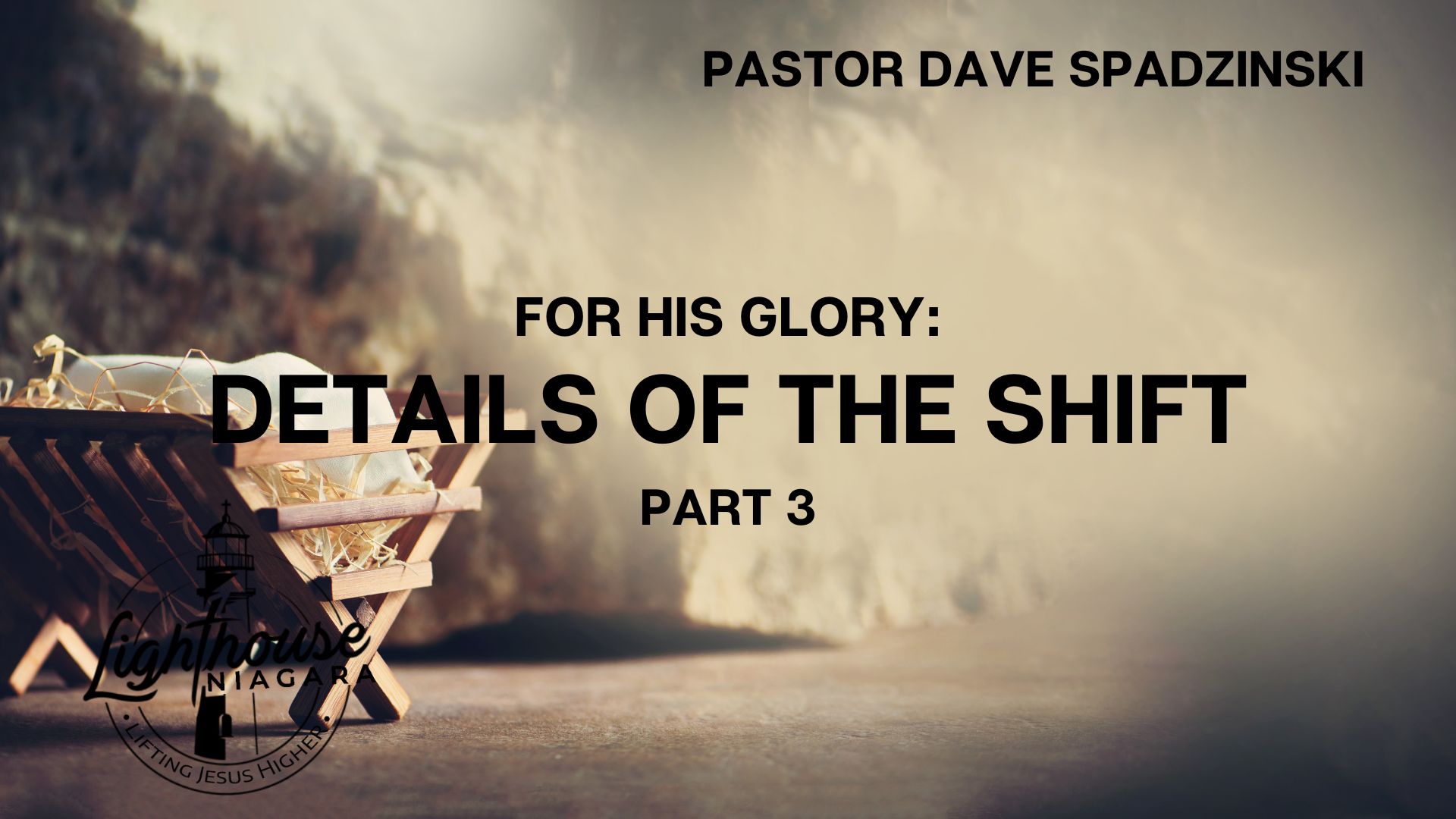 For His Glory: Details Of The Shift - Pastor Dave Spadzinski
