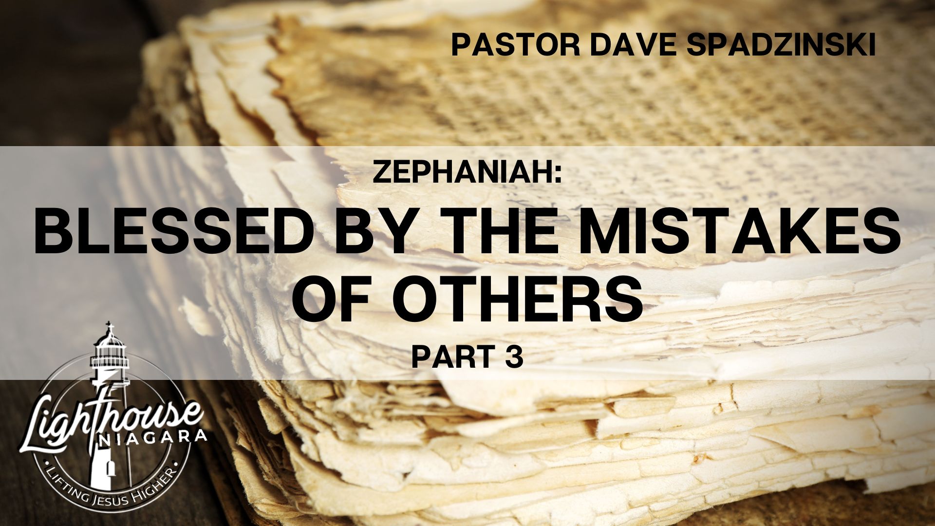 Zephaniah: Blessed By The Mistakes Of Others - Pastor Dave Spadzinski