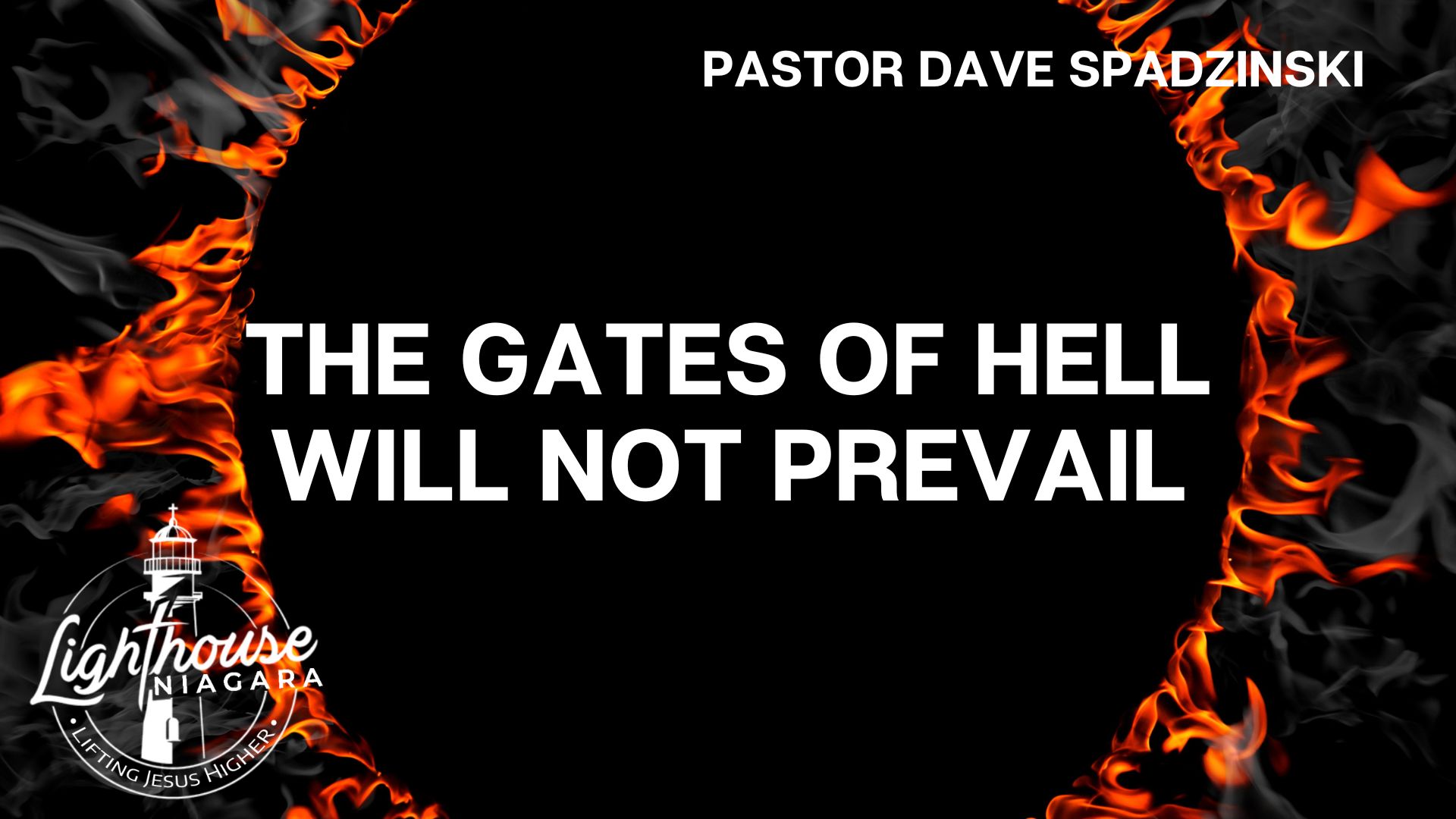 The Gates Of Hell Will Not Prevail - Pastor Dave Spadzinski