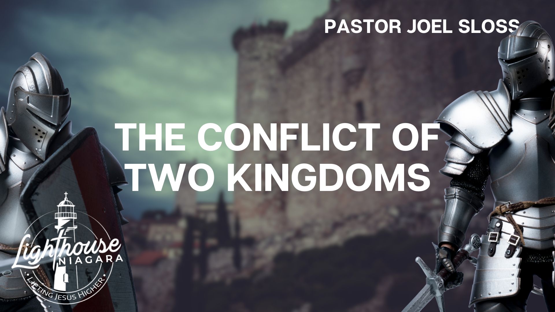 The Conflict Of Two Kingdoms - Pastor Joel Sloss